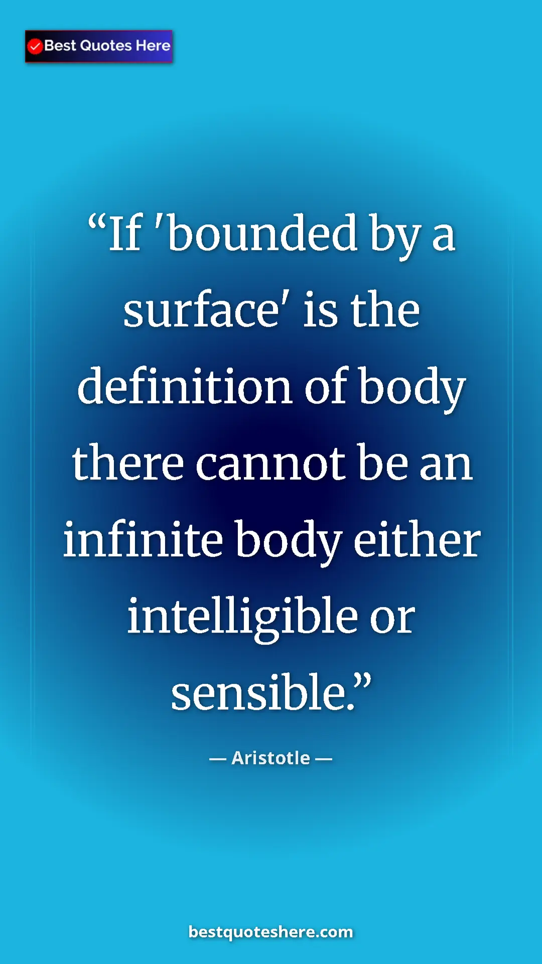 Pinterest quote poster by Aristotle: "If 'bounded by a surface' is the definition of body there..."