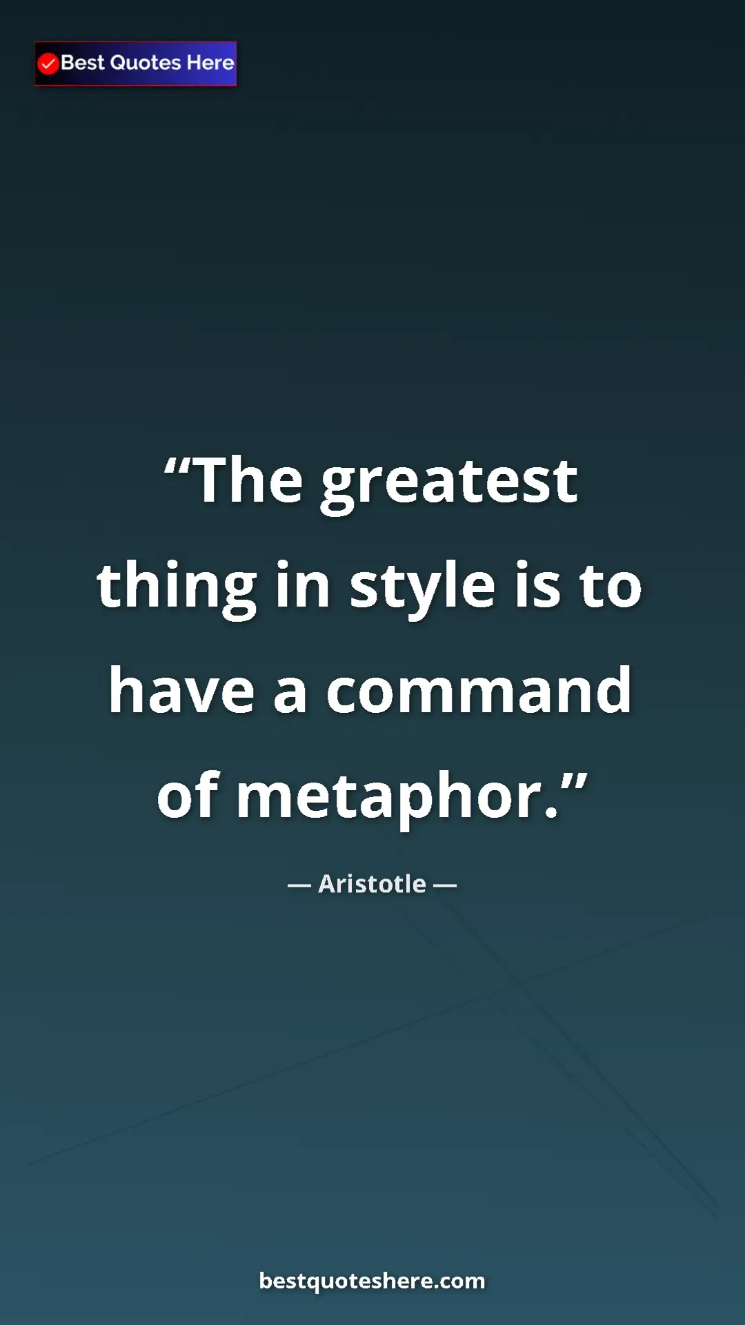 Pinterest quote poster by Aristotle: "The greatest thing in style is to have a command of..."