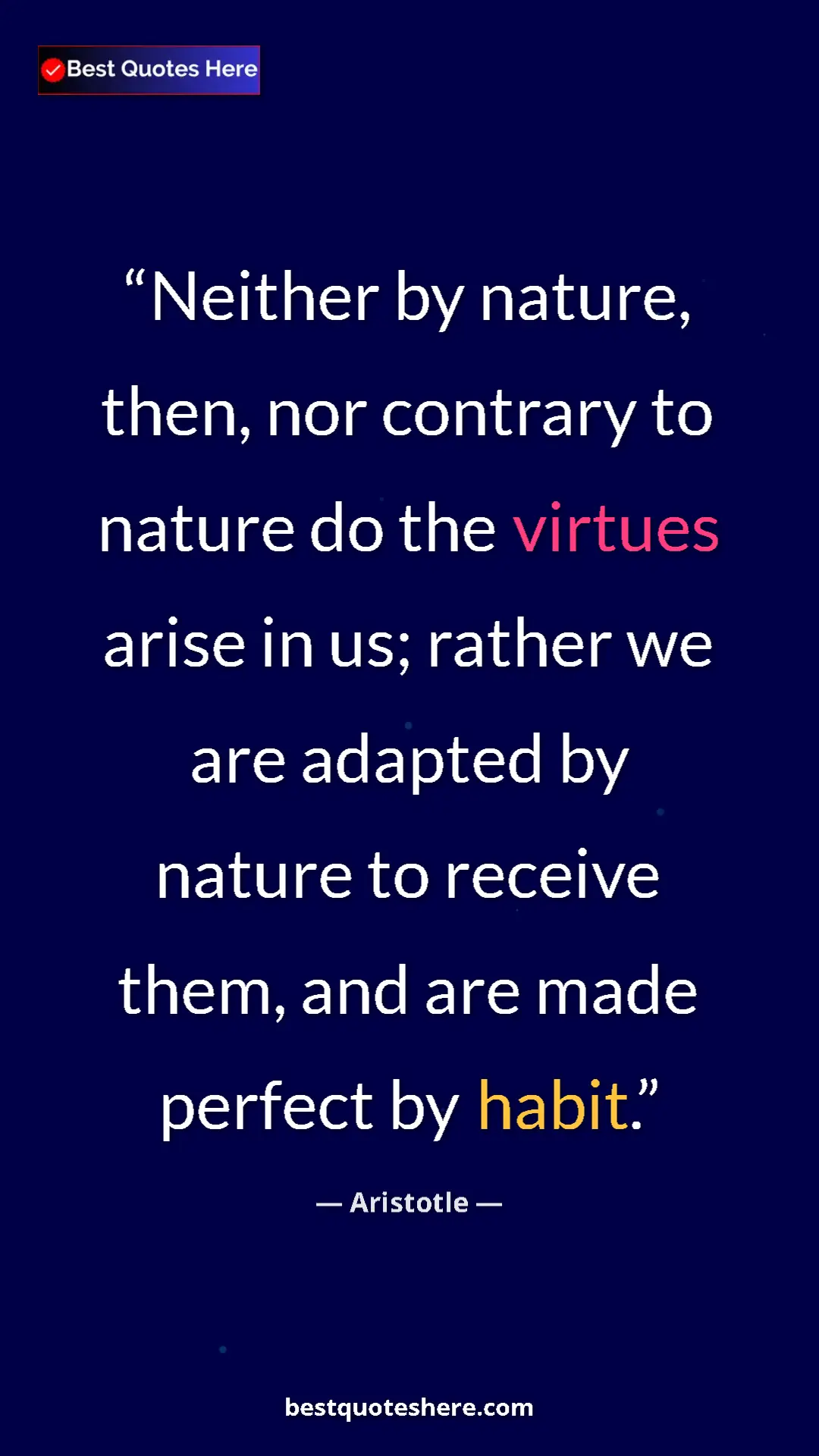Pinterest quote poster by Aristotle: "Neither by nature, then, nor contrary to nature do the..."