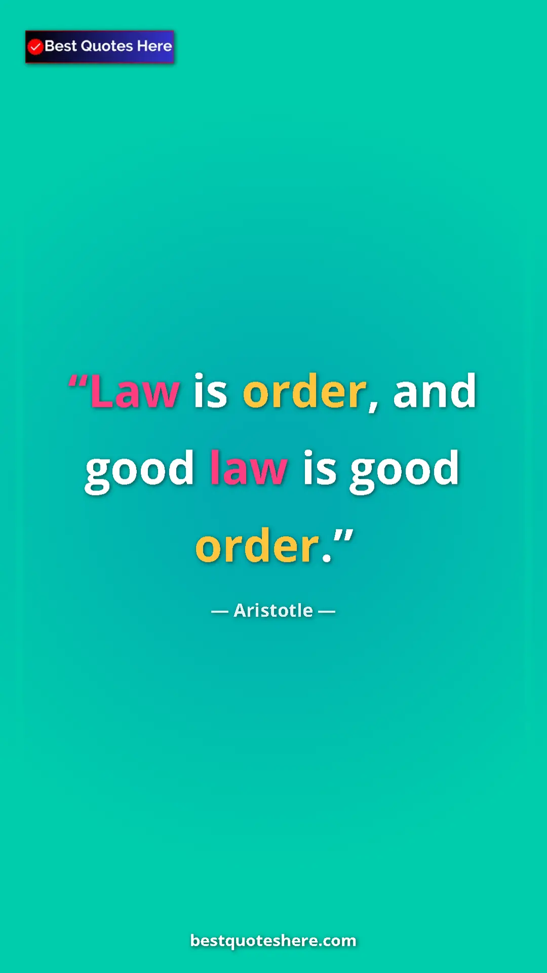 Aristotle Quote Card: "Law is order, and good law is good order." Pinterest quote poster by Aristotle: "Law is order, and good law is good order."