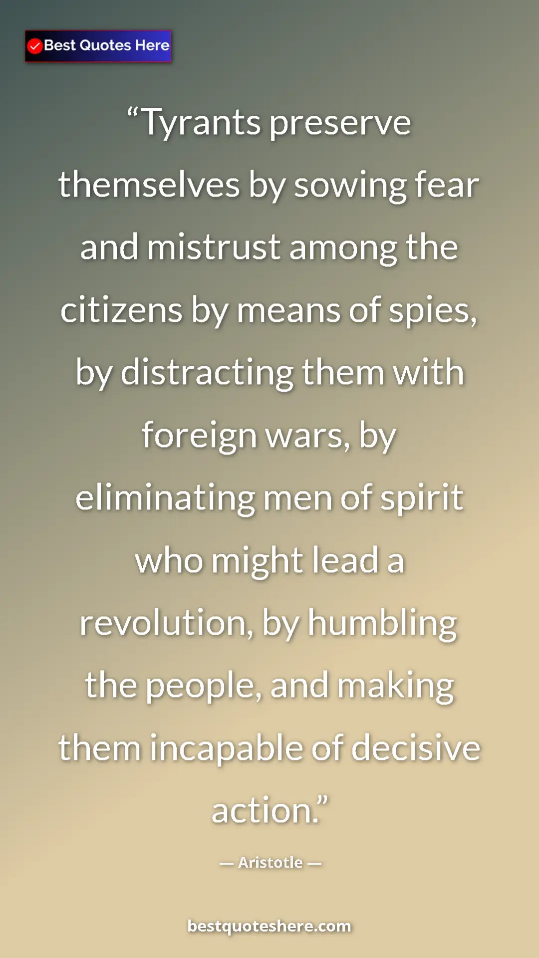 Pinterest quote poster by Aristotle: "Tyrants preserve themselves by sowing fear and mistrust..."
