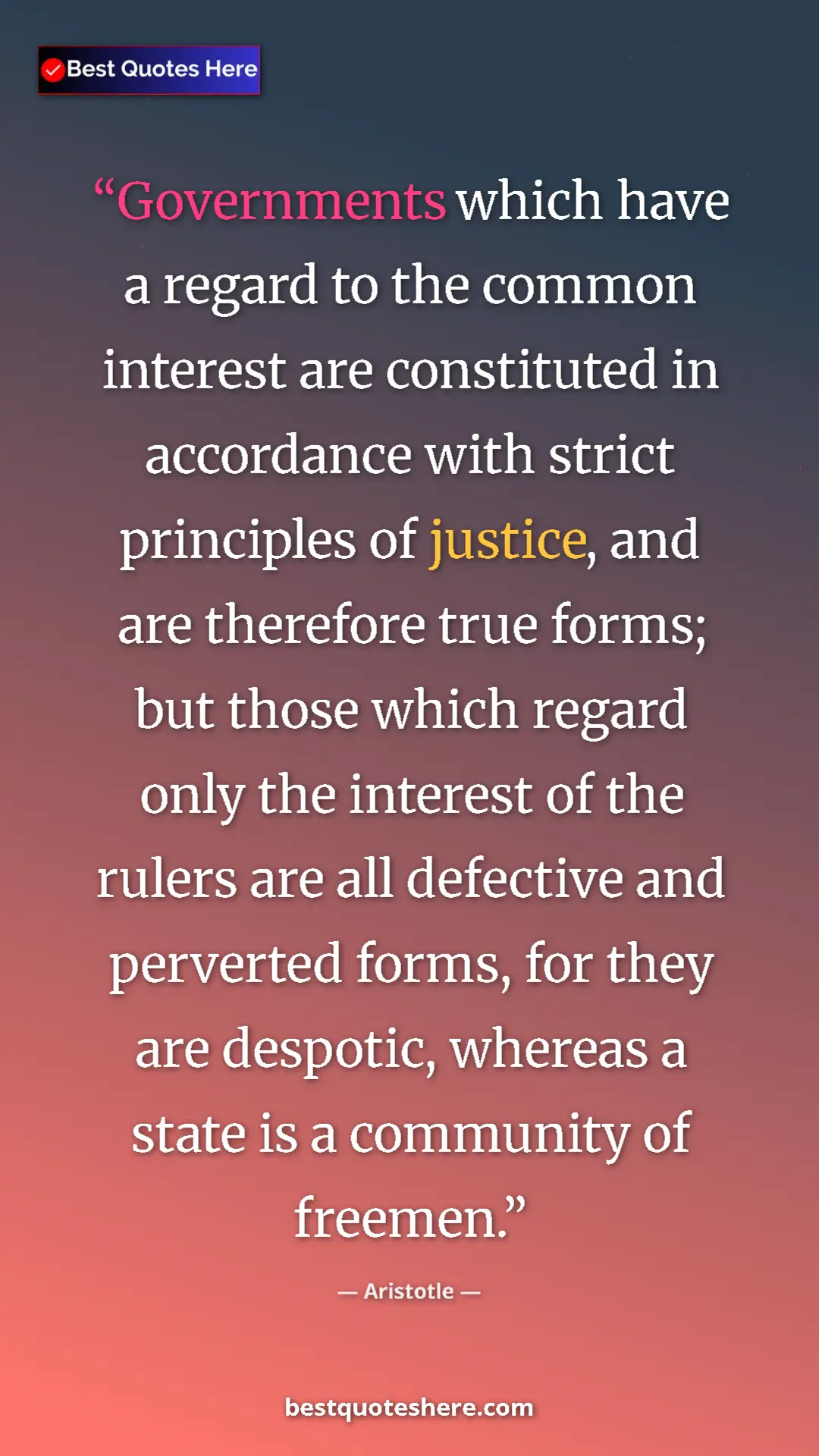 Aristotle Quote Card: "Governments which have a regard to the common interest are..." Pinterest quote poster by Aristotle: "Governments which have a regard to the common interest are..."