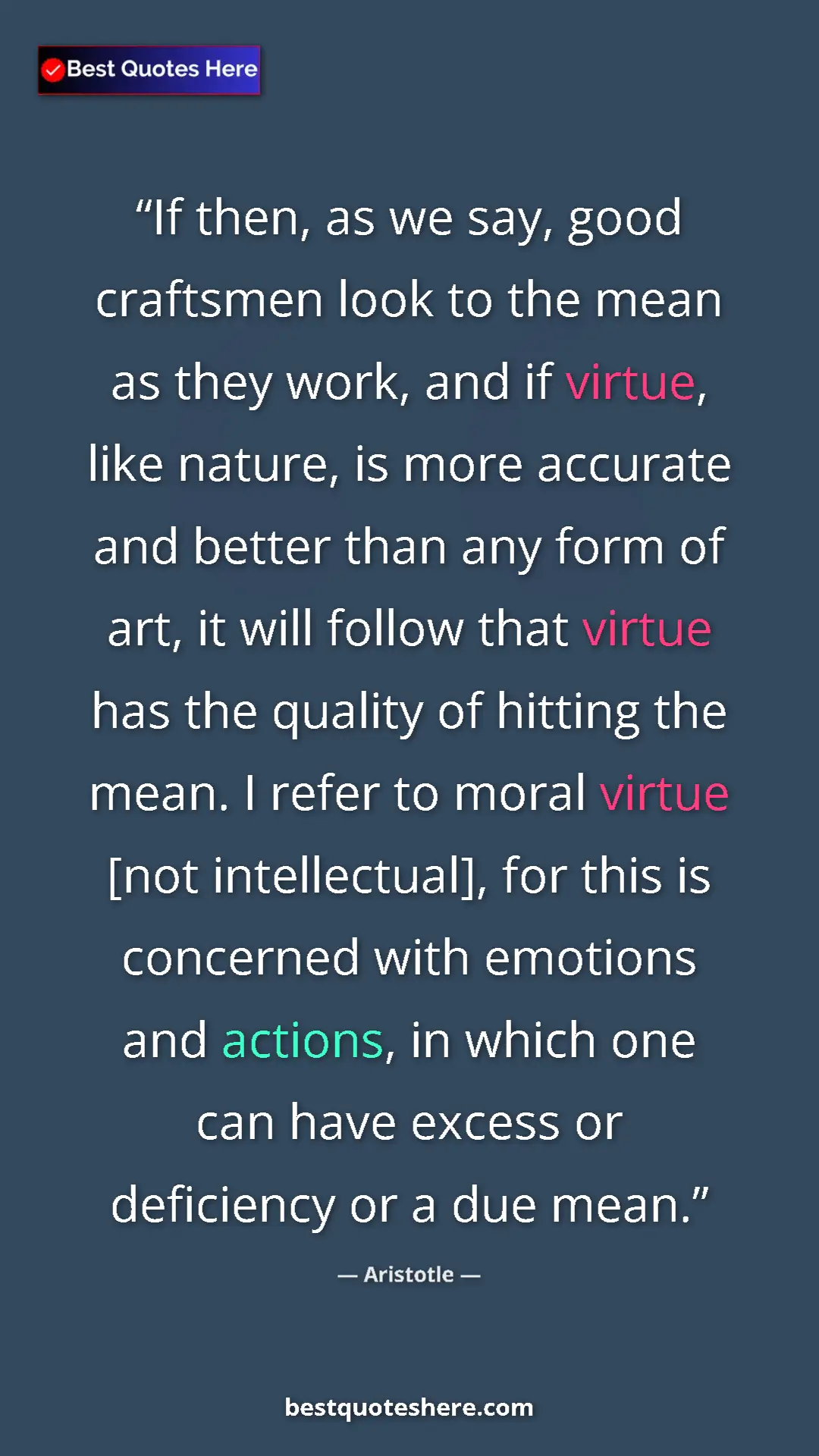 Aristotle Quote Card: "If then, as we say, good craftsmen look to the mean as they..." Pinterest quote poster by Aristotle: "If then, as we say, good craftsmen look to the mean as they..."