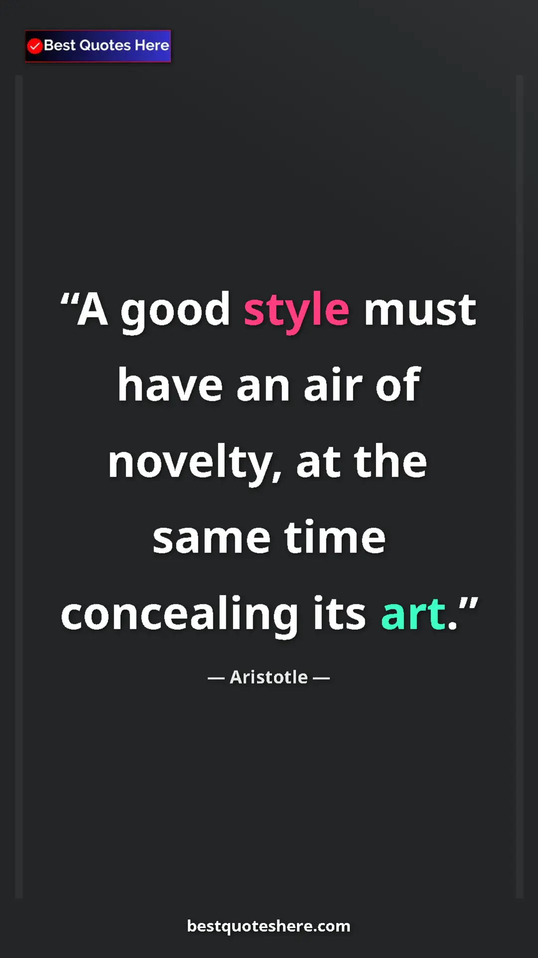 Pinterest quote poster by Aristotle: "A good style must have an air of novelty, at the same time..."