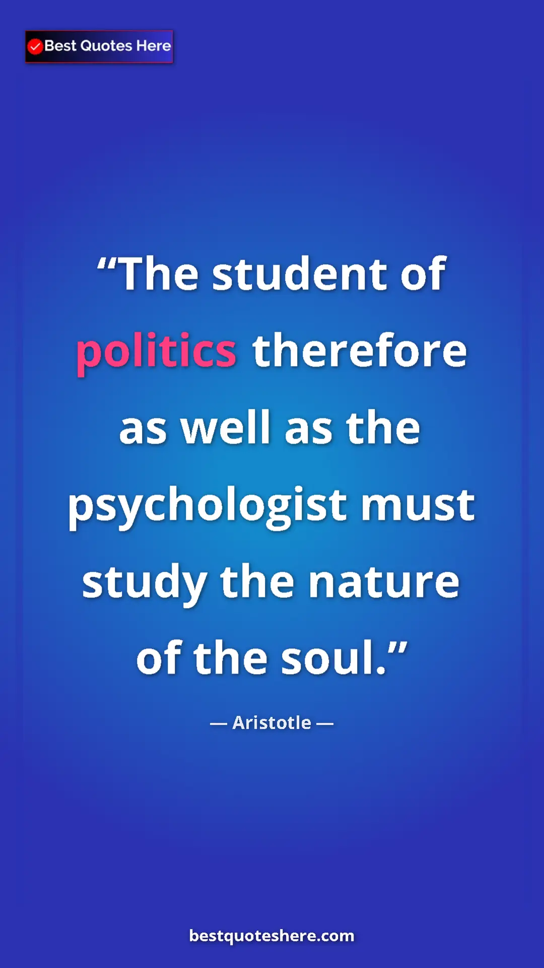 Aristotle Quote Card: "The student of politics therefore as well as the..." Pinterest quote poster by Aristotle: "The student of politics therefore as well as the..."