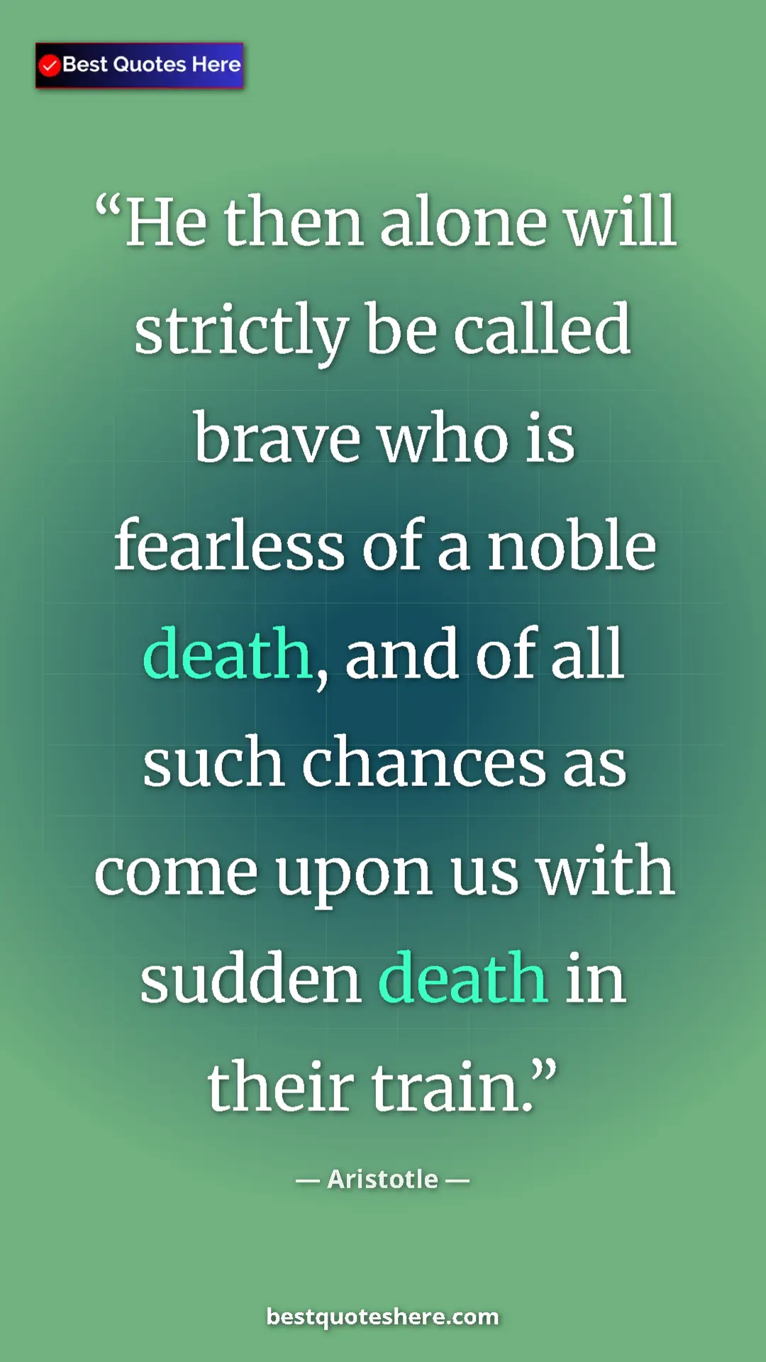 Aristotle Quote Card: "He then alone will strictly be called brave who is fearless..." Pinterest quote poster by Aristotle: "He then alone will strictly be called brave who is fearless..."