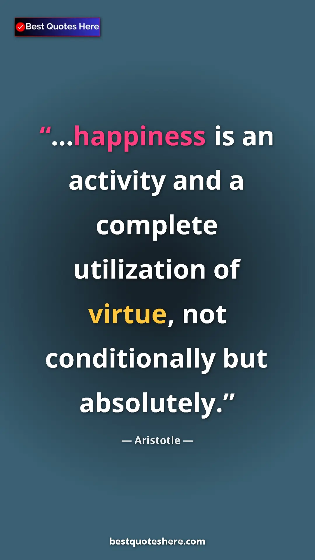 Aristotle Quote Card: "...happiness is an activity and a complete utilization of..." Pinterest quote poster by Aristotle: "...happiness is an activity and a complete utilization of..."