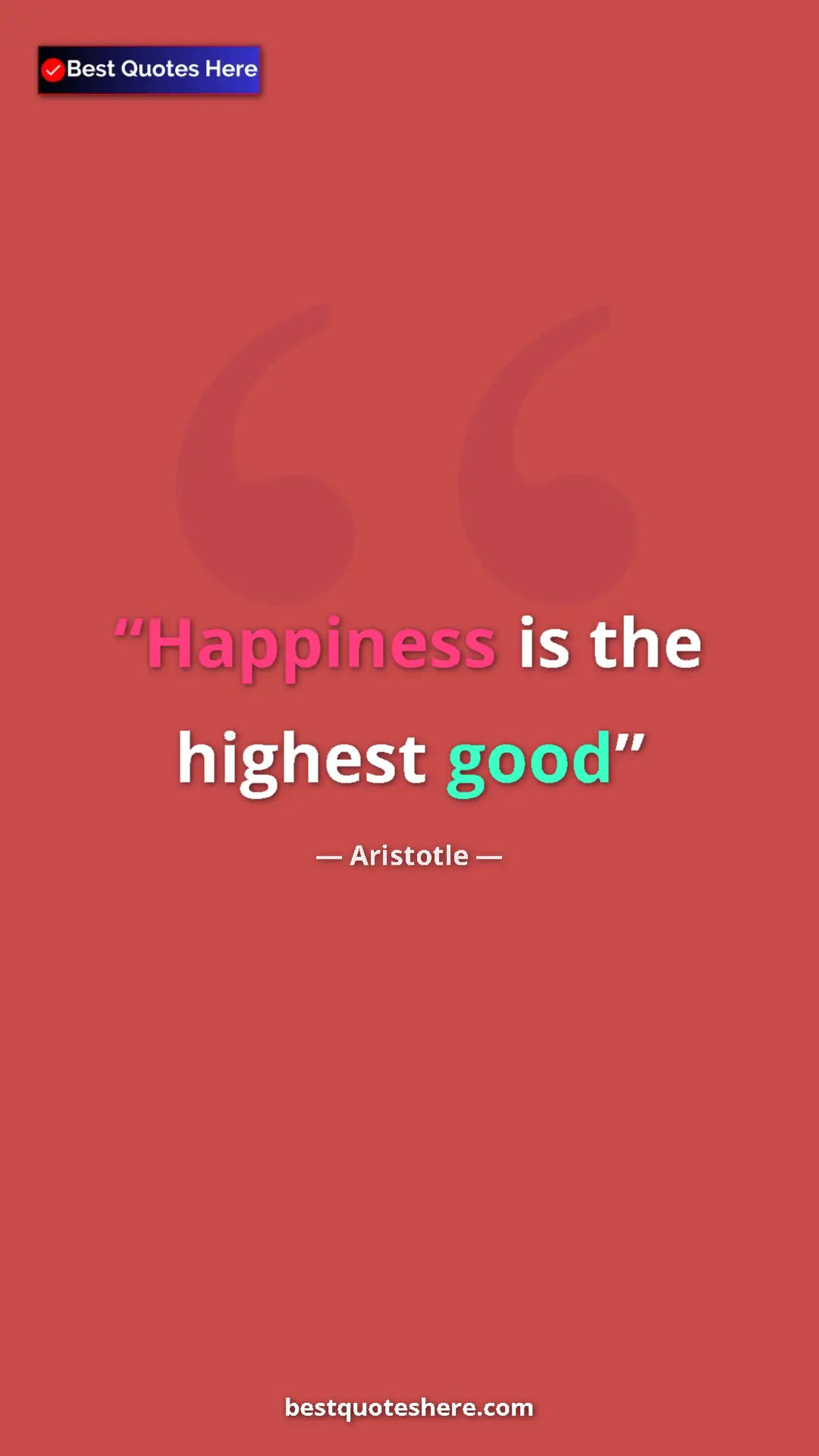 Aristotle Quote Card: "Happiness is the highest good" Pinterest quote poster by Aristotle: "Happiness is the highest good"