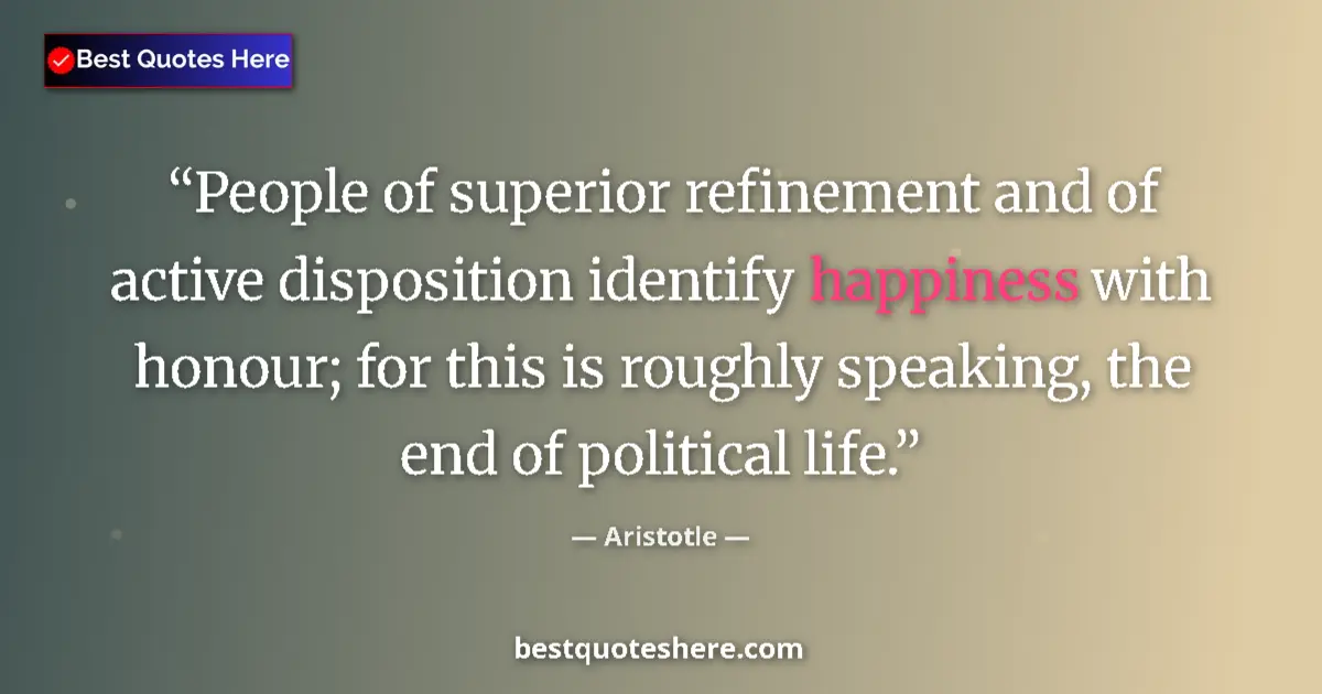Aristotle Quote: "People of superior refinement and of active disposition..." Aristotle quote: "People of superior refinement and of active disposition..."