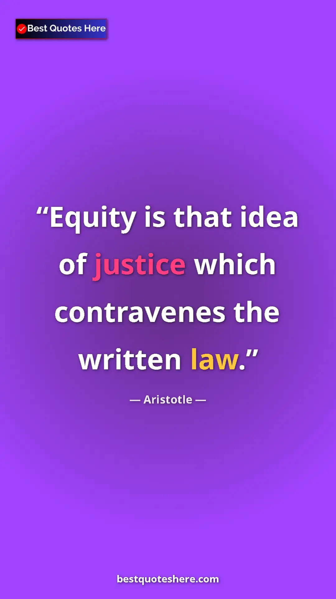 Aristotle Quote Card: "Equity is that idea of justice which contravenes the..." Pinterest quote poster by Aristotle: "Equity is that idea of justice which contravenes the..."