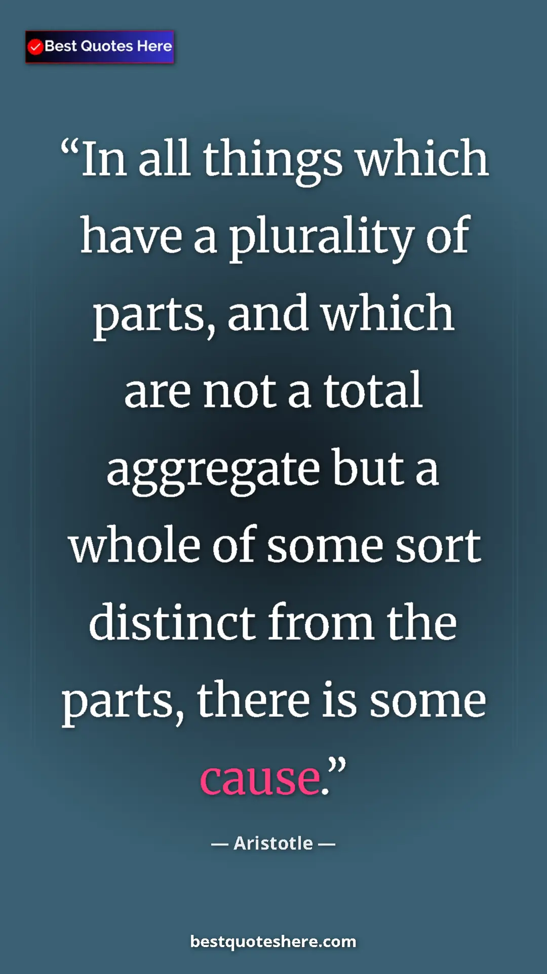 Aristotle Quote Card: "In all things which have a plurality of parts, and which..." Pinterest quote poster by Aristotle: "In all things which have a plurality of parts, and which..."