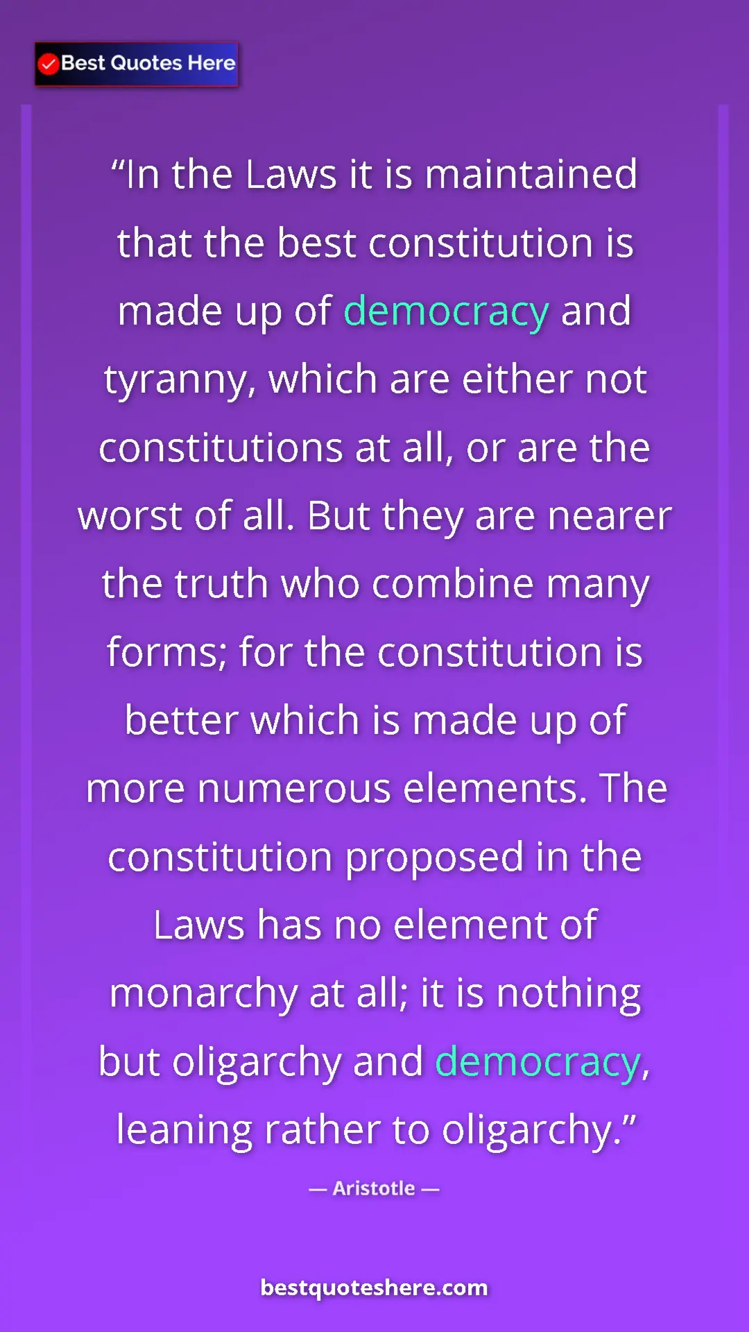 Pinterest quote poster by Aristotle: "In the Laws it is maintained that the best constitution is..."