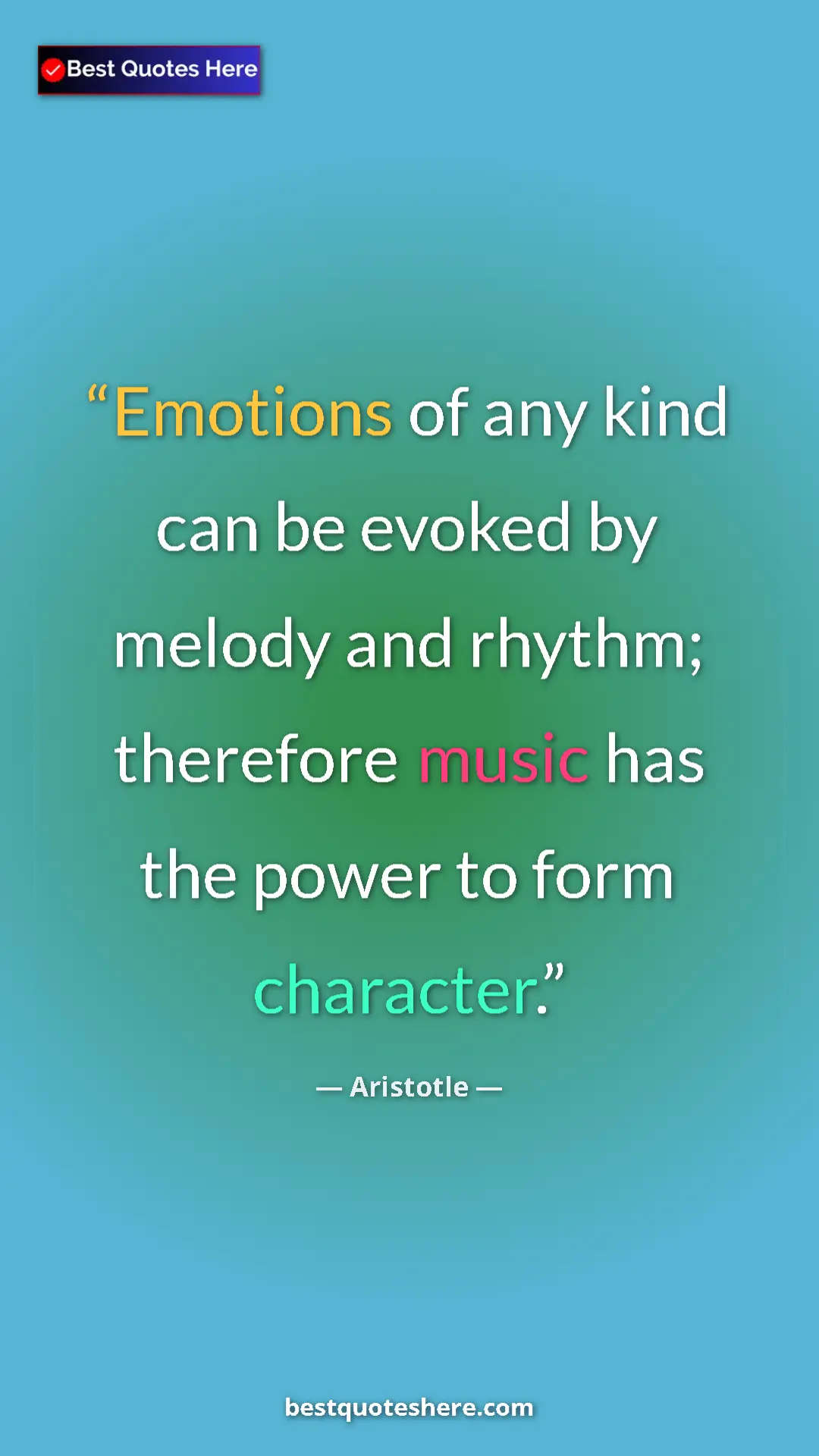 Aristotle Quote Card: "Emotions of any kind can be evoked by melody and rhythm;..." Pinterest quote poster by Aristotle: "Emotions of any kind can be evoked by melody and rhythm;..."