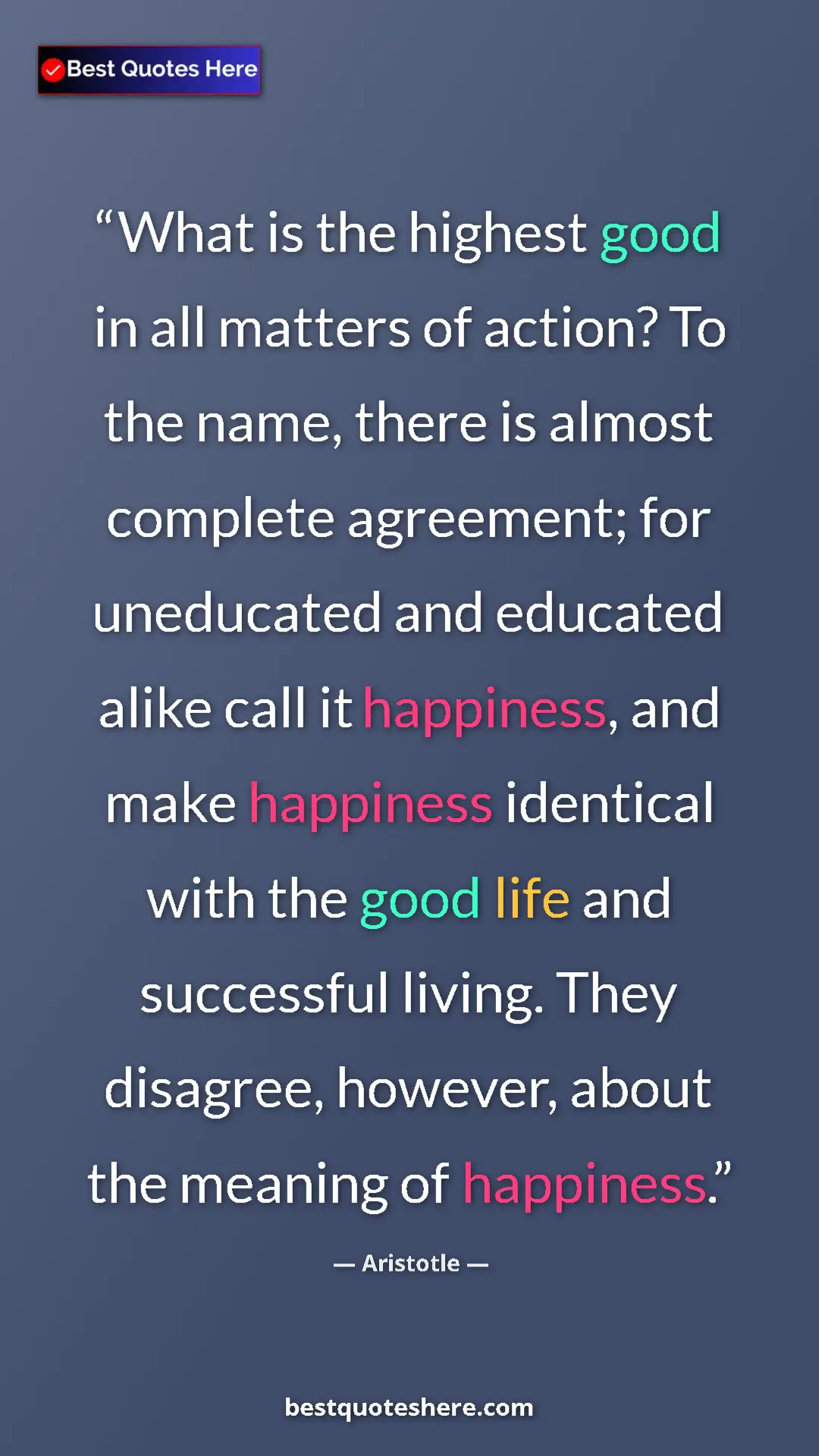 Aristotle Quote Card: "What is the highest good in all matters of action? To the..." Pinterest quote poster by Aristotle: "What is the highest good in all matters of action? To the..."