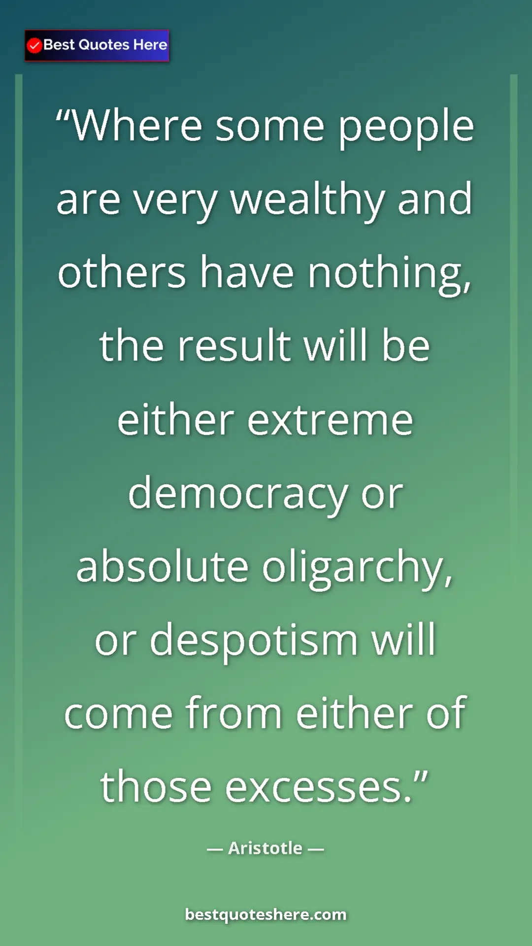 Aristotle Quote Card: "Where some people are very wealthy and others have nothing,..." Pinterest quote poster by Aristotle: "Where some people are very wealthy and others have nothing,..."
