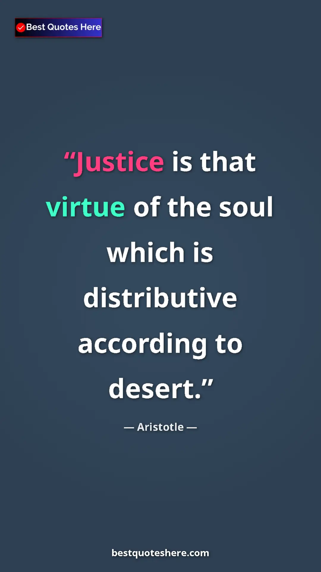 Aristotle Quote Card: "Justice is that virtue of the soul which is distributive..." Pinterest quote poster by Aristotle: "Justice is that virtue of the soul which is distributive..."