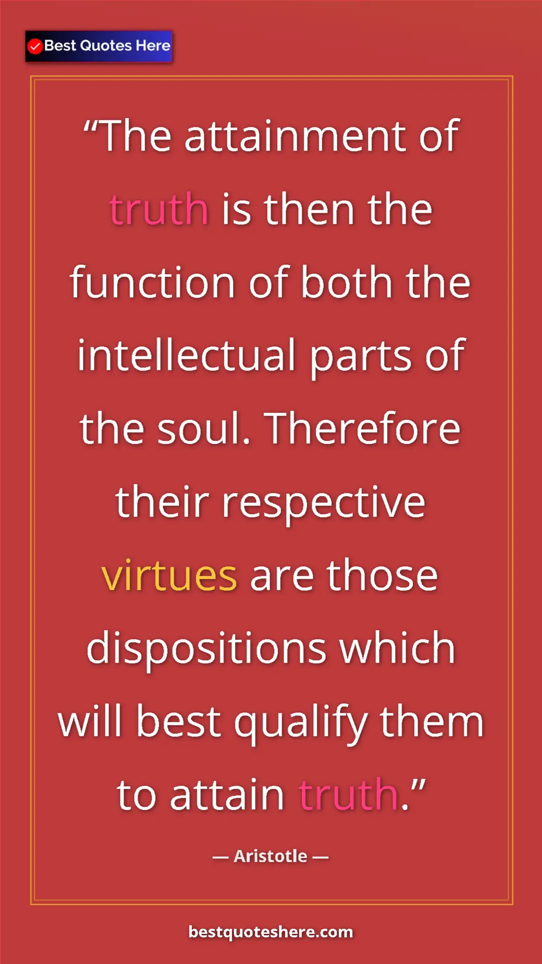 Aristotle Quote Card: "The attainment of truth is then the function of both the..." Pinterest quote poster by Aristotle: "The attainment of truth is then the function of both the..."