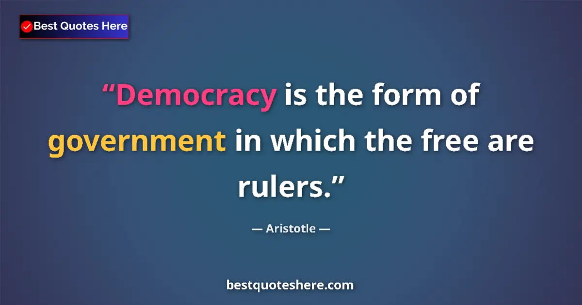 Image for the quote by Aristotle: Democracy is the form of government in which the free are rulers....