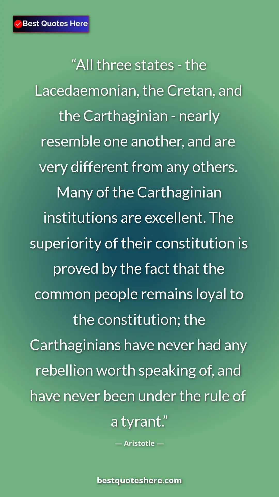 Aristotle Quote Card: "All three states - the Lacedaemonian, the Cretan, and the..." Pinterest quote poster by Aristotle: "All three states - the Lacedaemonian, the Cretan, and the..."