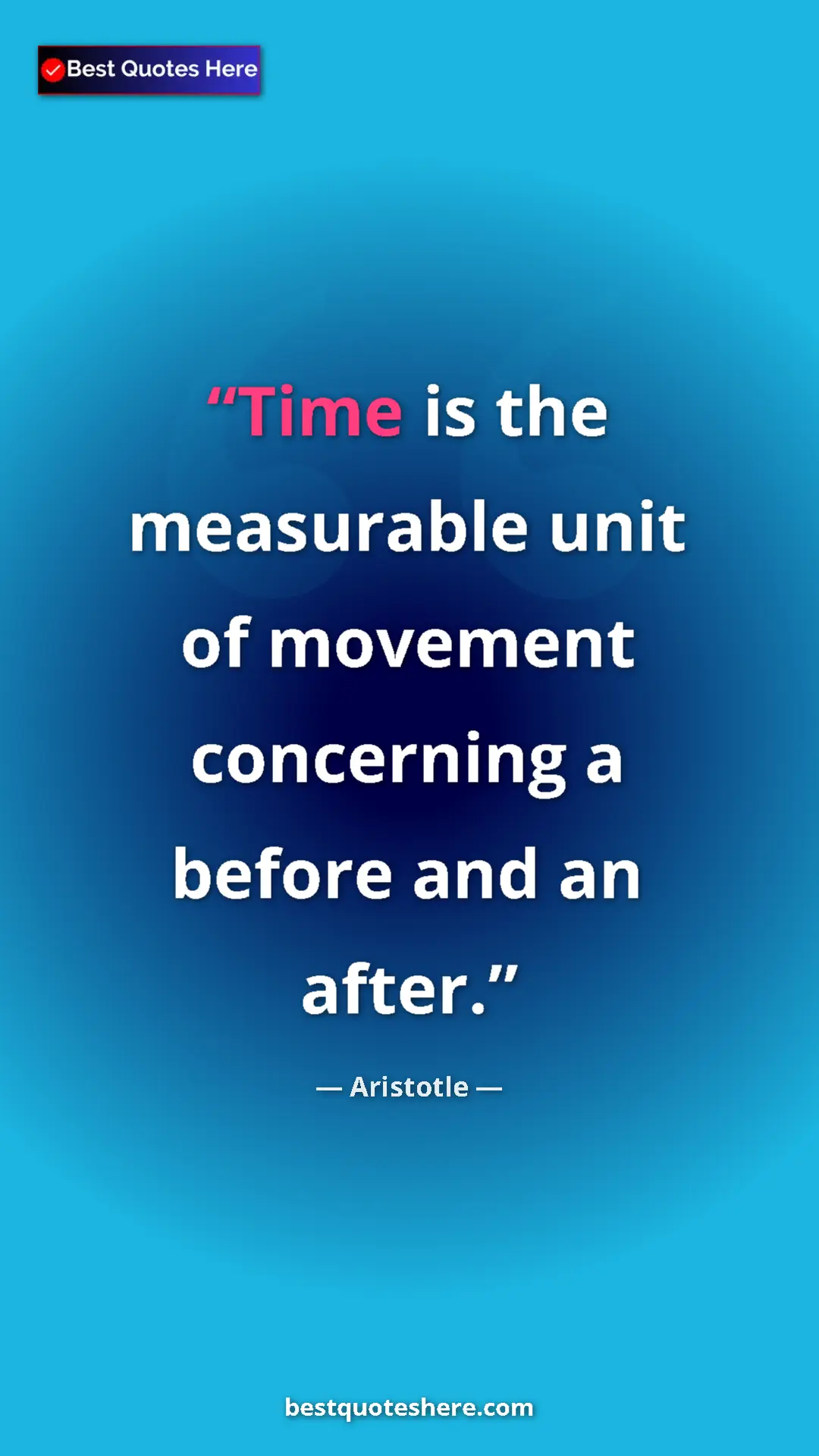 Pinterest quote poster by Aristotle: "Time is the measurable unit of movement concerning a before..."