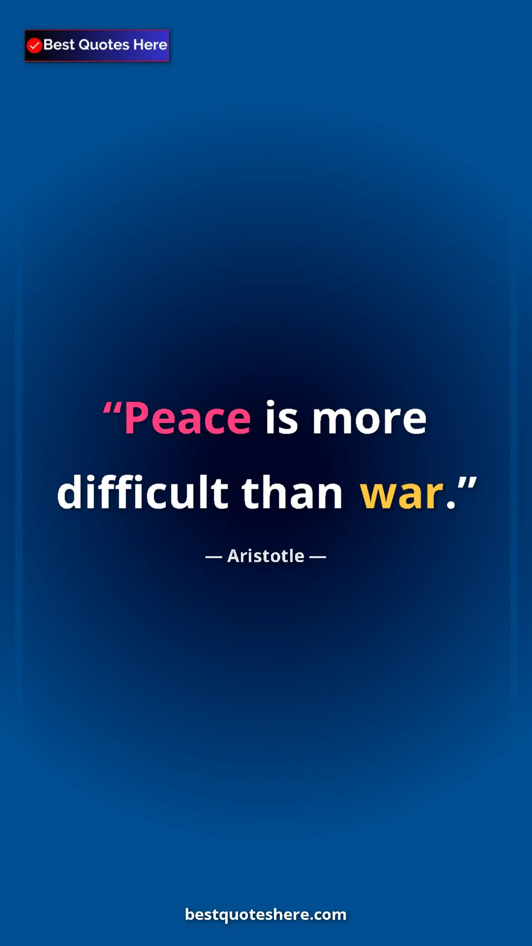 Pinterest quote poster by Aristotle: "Peace is more difficult than war."