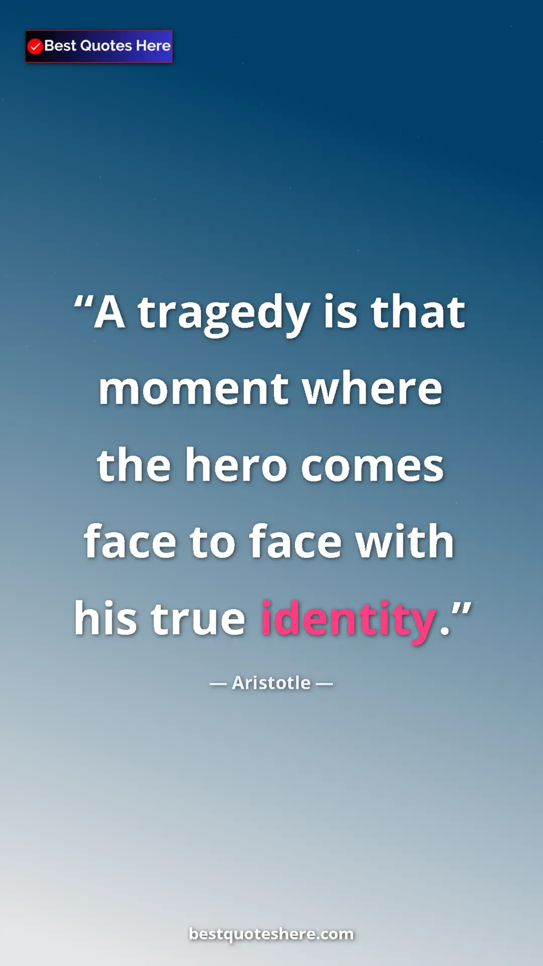 Pinterest quote poster by Aristotle: "A tragedy is that moment where the hero comes face to face..."