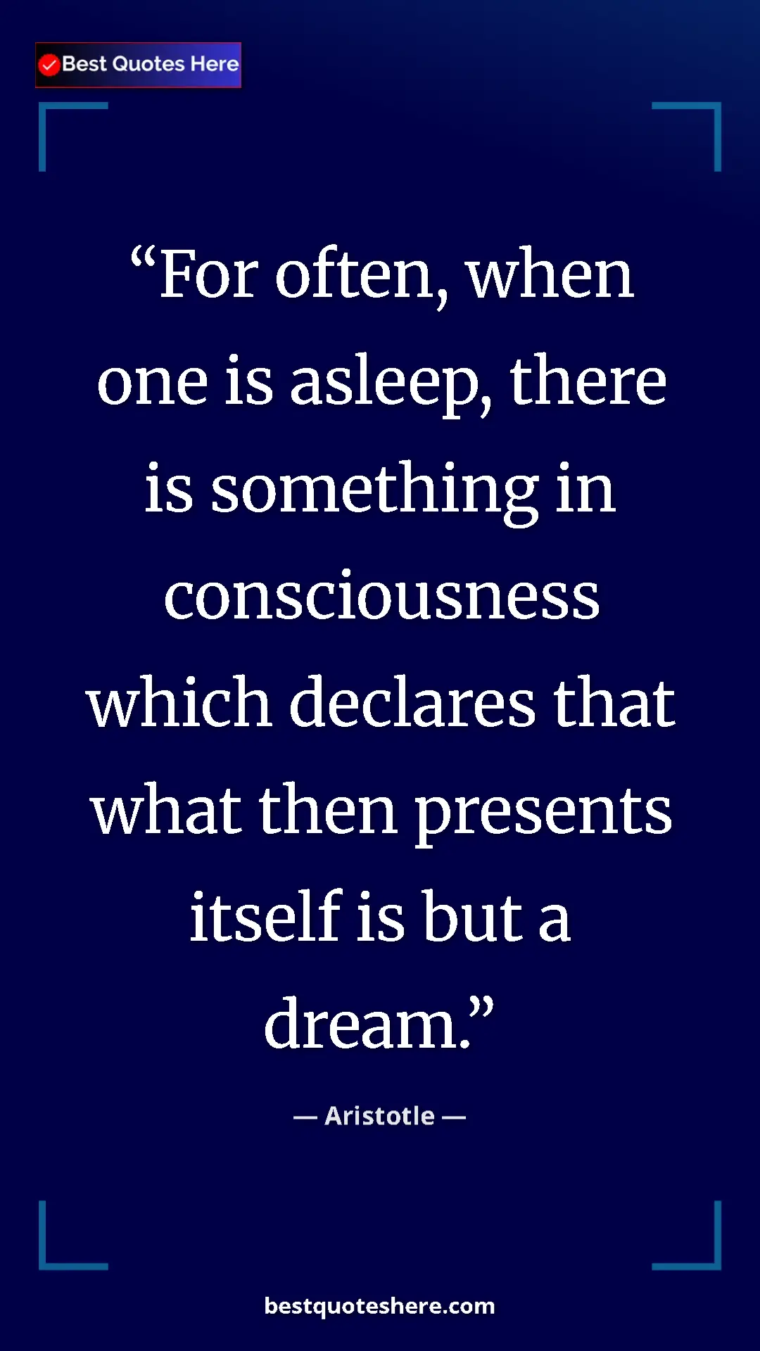 Pinterest quote poster by Aristotle: "For often, when one is asleep, there is something in..."