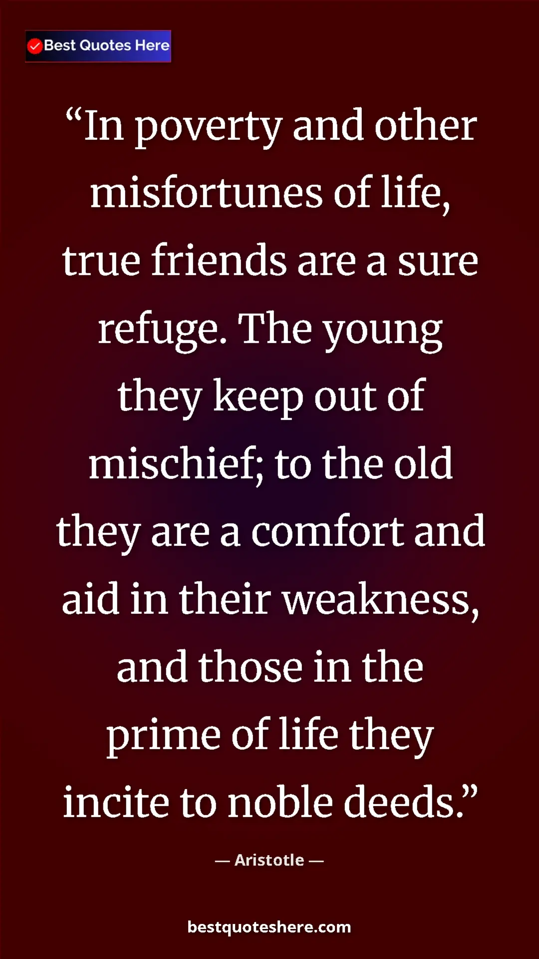Aristotle Quote Card: "In poverty and other misfortunes of life, true friends are..." Pinterest quote poster by Aristotle: "In poverty and other misfortunes of life, true friends are..."