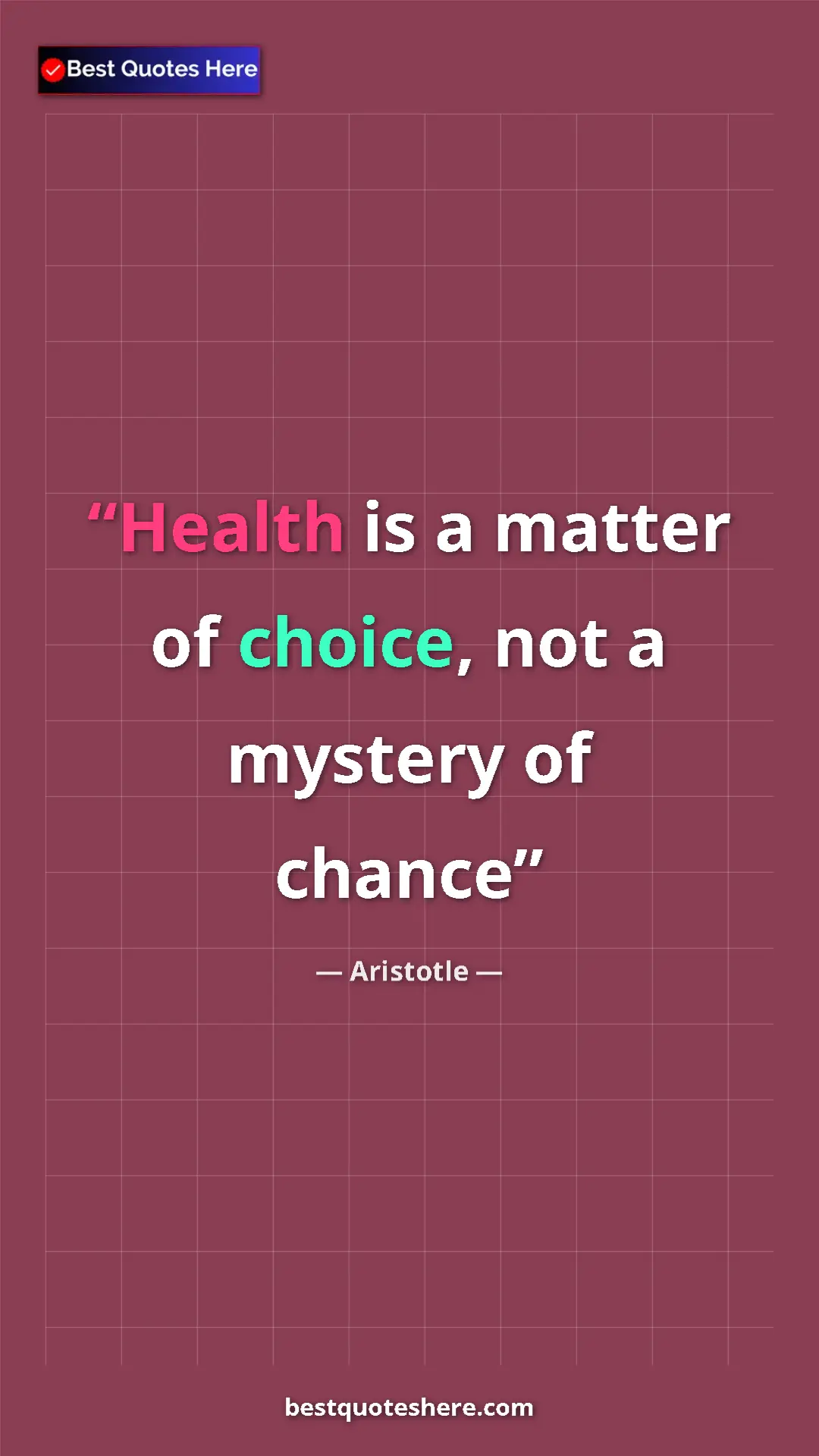 Pinterest quote poster by Aristotle: "Health is a matter of choice, not a mystery of chance"