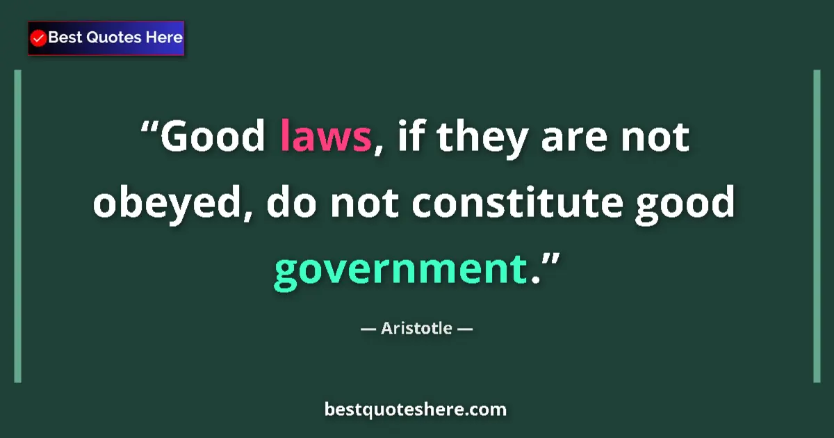 Image for the quote by Aristotle: Good laws, if they are not obeyed, do not constitute good government....