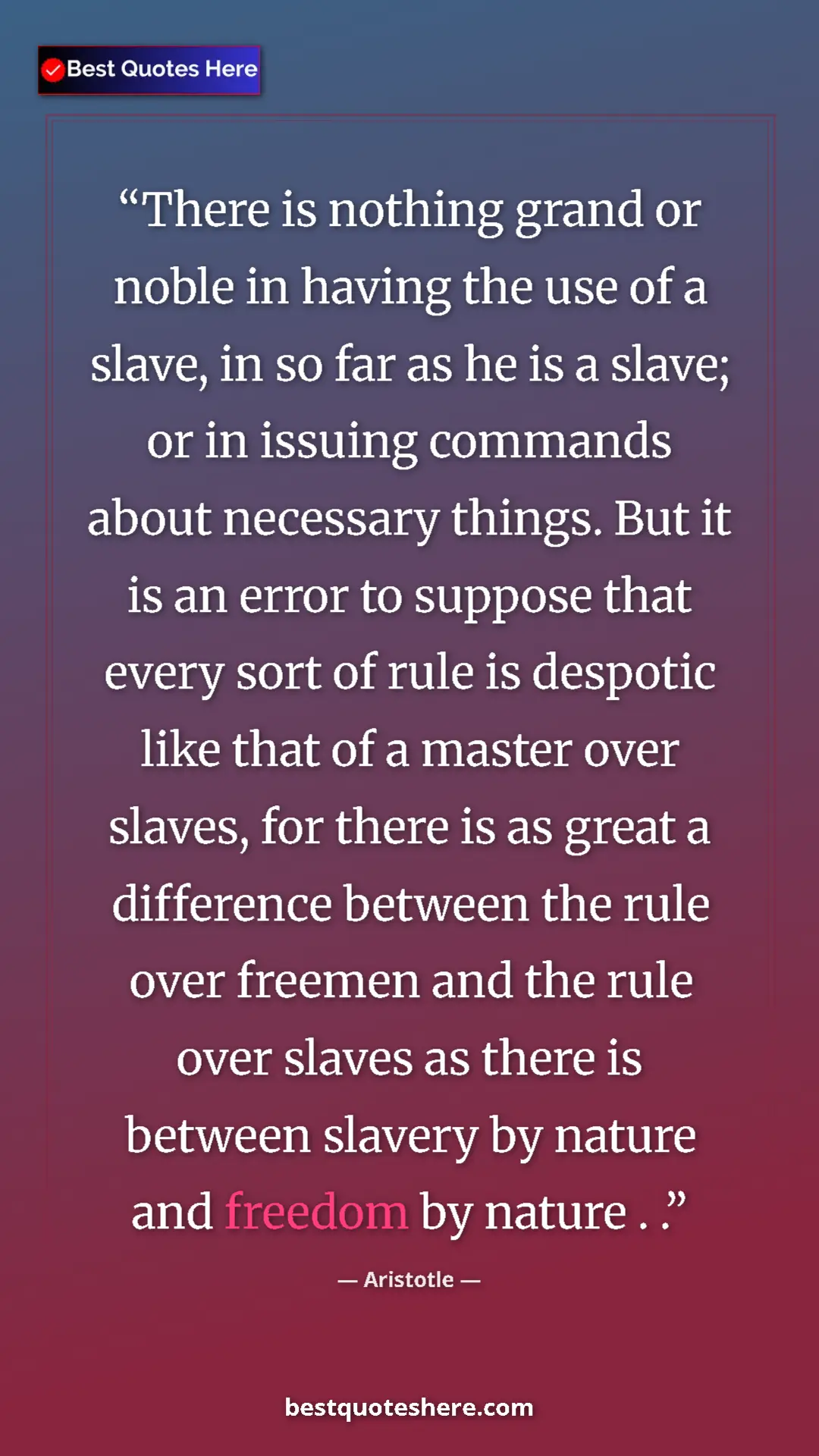 Aristotle Quote Card: "There is nothing grand or noble in having the use of a..." Pinterest quote poster by Aristotle: "There is nothing grand or noble in having the use of a..."