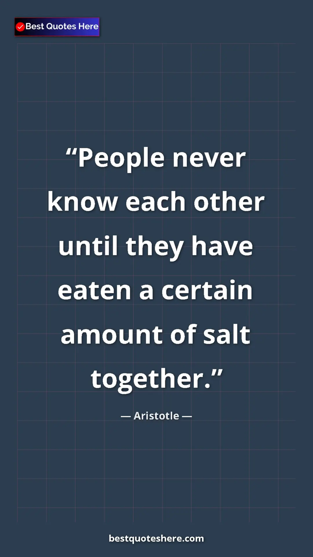 Aristotle Quote Card: "People never know each other until they have eaten a..." Pinterest quote poster by Aristotle: "People never know each other until they have eaten a..."