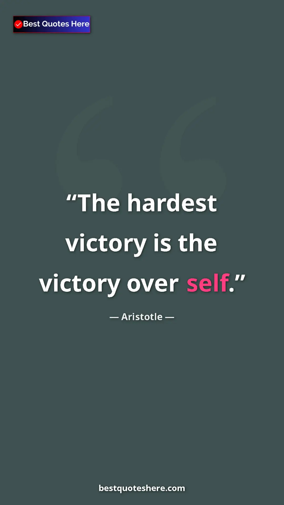 Aristotle Quote Card: "The hardest victory is the victory over self." Pinterest quote poster by Aristotle: "The hardest victory is the victory over self."