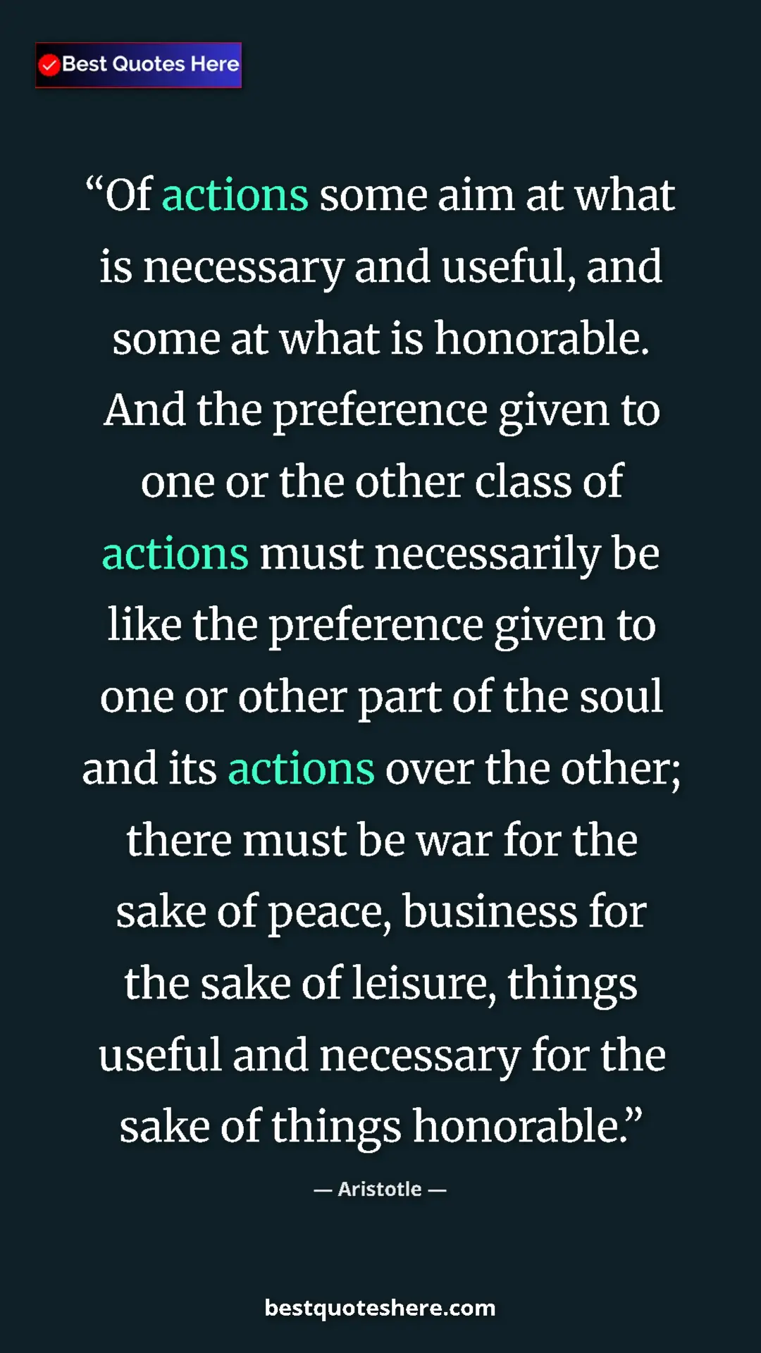 Aristotle Quote Card: "Of actions some aim at what is necessary and useful, and..." Pinterest quote poster by Aristotle: "Of actions some aim at what is necessary and useful, and..."
