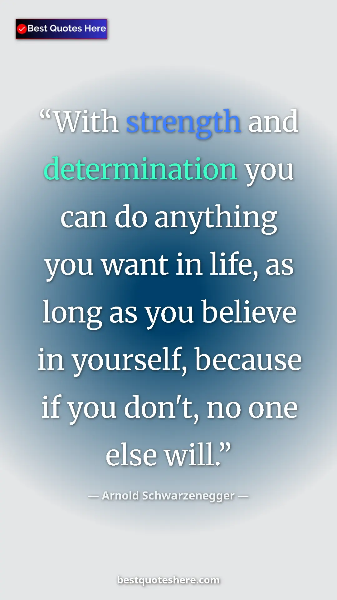 Pinterest quote poster by Arnold Schwarzenegger: "With strength and determination you can do anything you..."