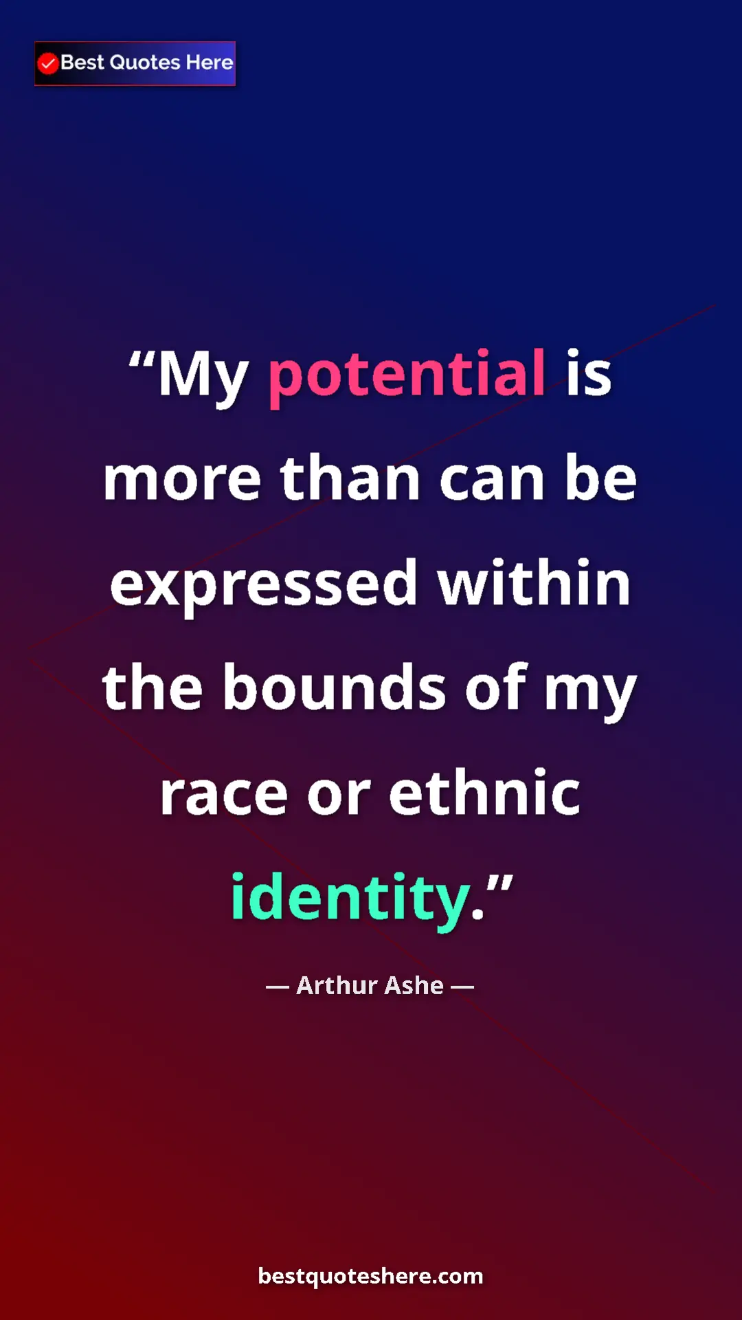 Arthur Ashe Quote Card: "My potential is more than can be expressed within the..." Pinterest quote poster by Arthur Ashe: "My potential is more than can be expressed within the..."