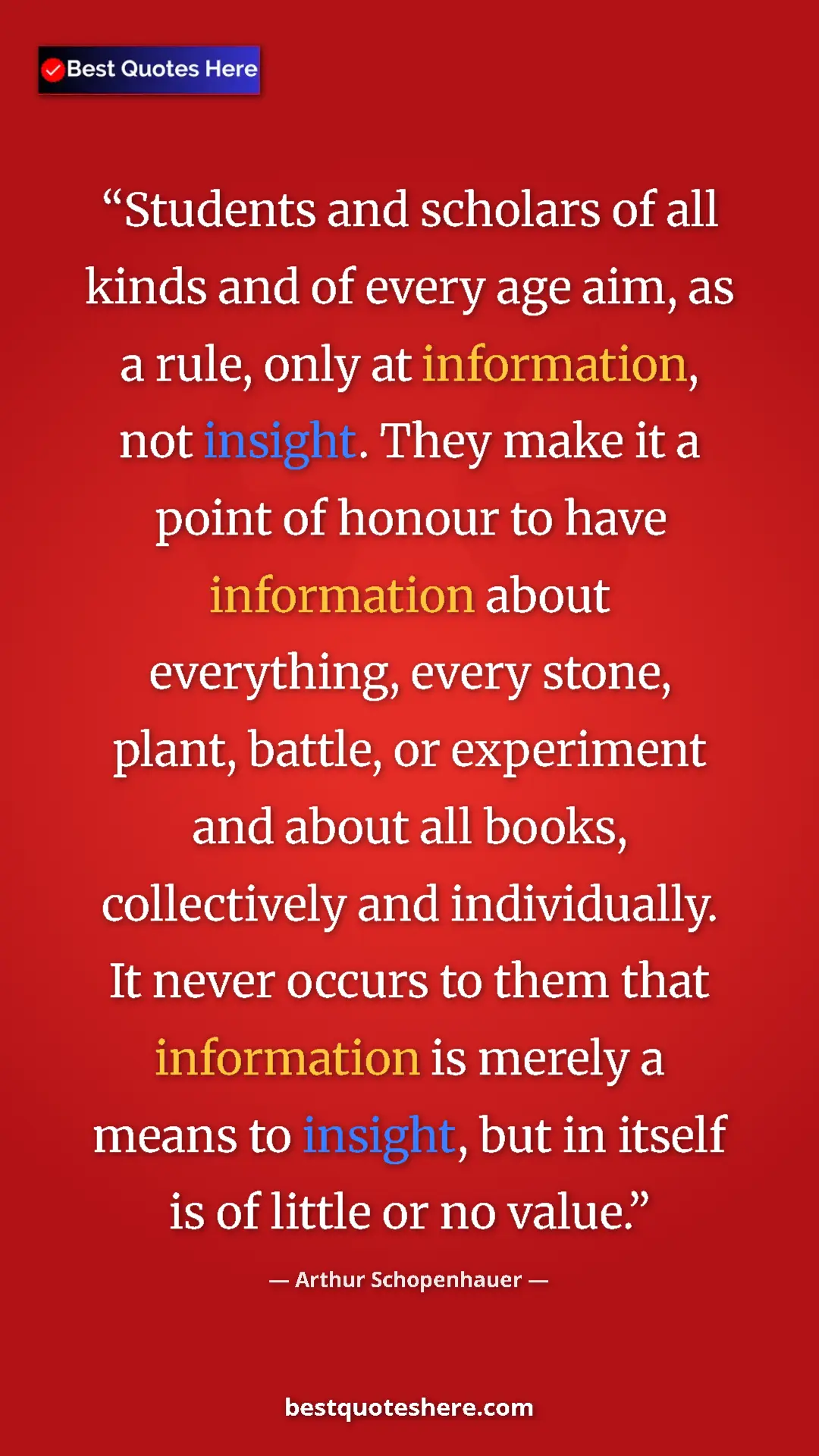 Pinterest quote poster by Arthur Schopenhauer: "Students and scholars of all kinds and of every age aim, as..."