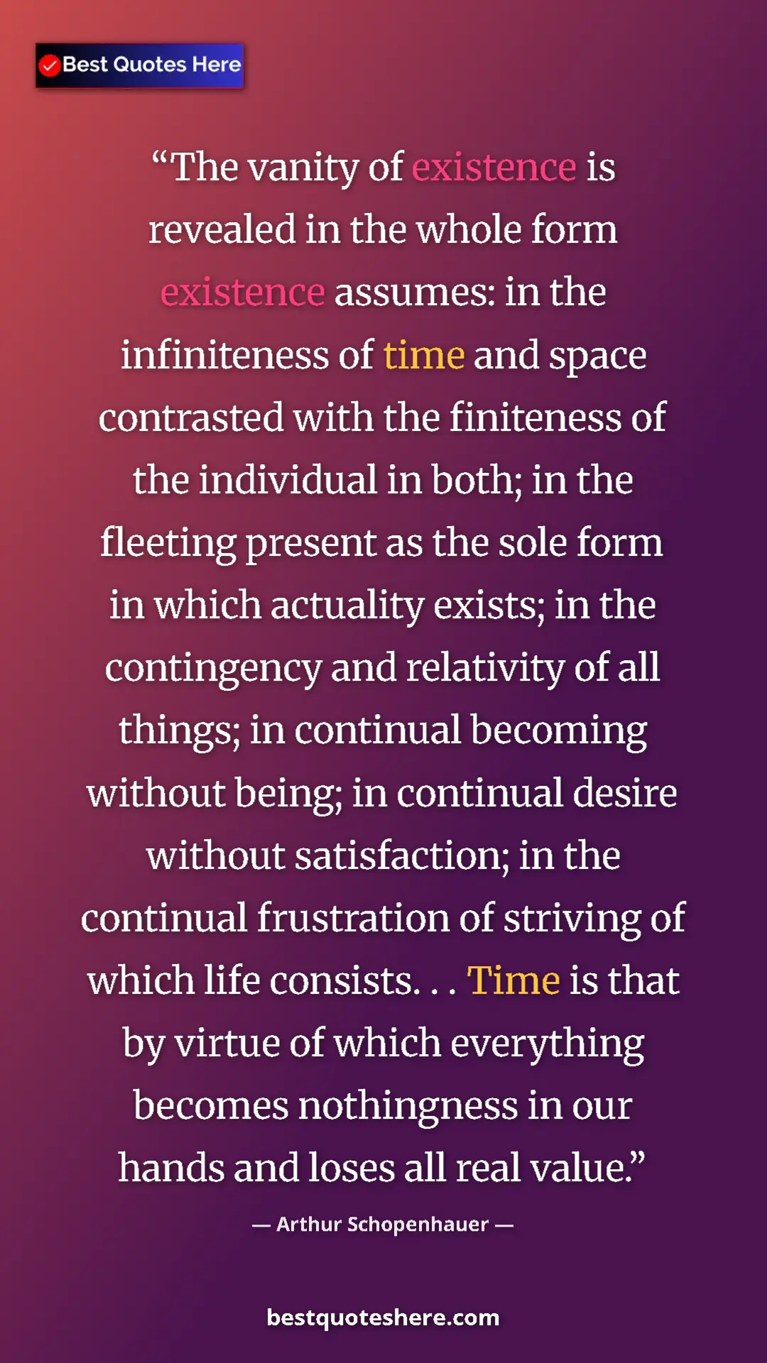 Pinterest quote poster by Arthur Schopenhauer: "The vanity of existence is revealed in the whole form..."