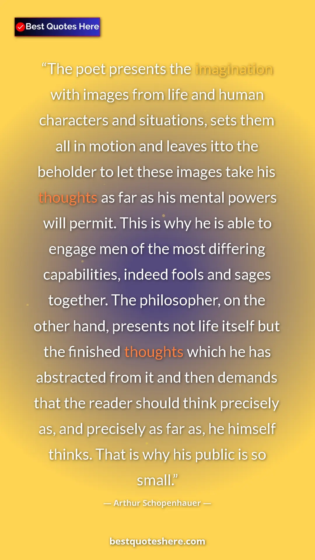 Pinterest quote poster by Arthur Schopenhauer: "The poet presents the imagination with images from life and..."