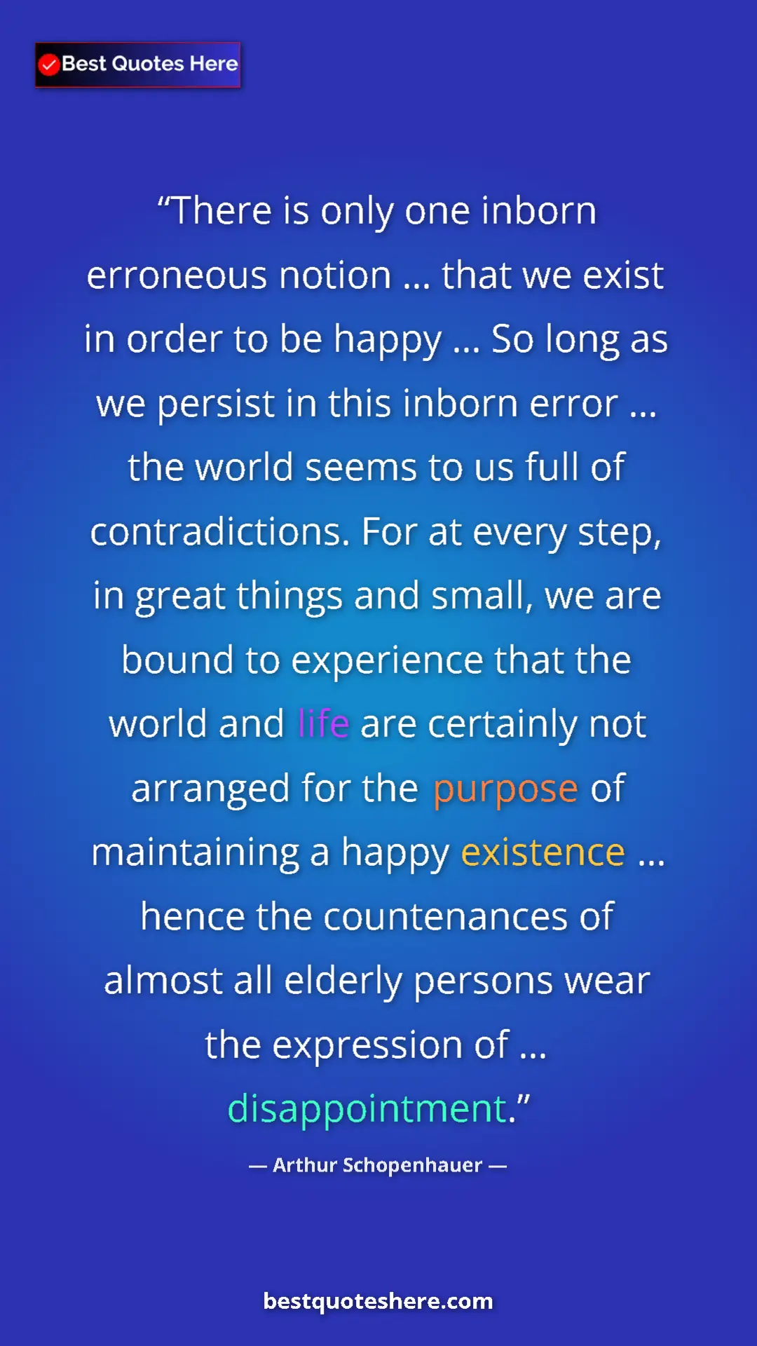 Pinterest quote poster by Arthur Schopenhauer: "There is only one inborn erroneous notion ... that we exist..."
