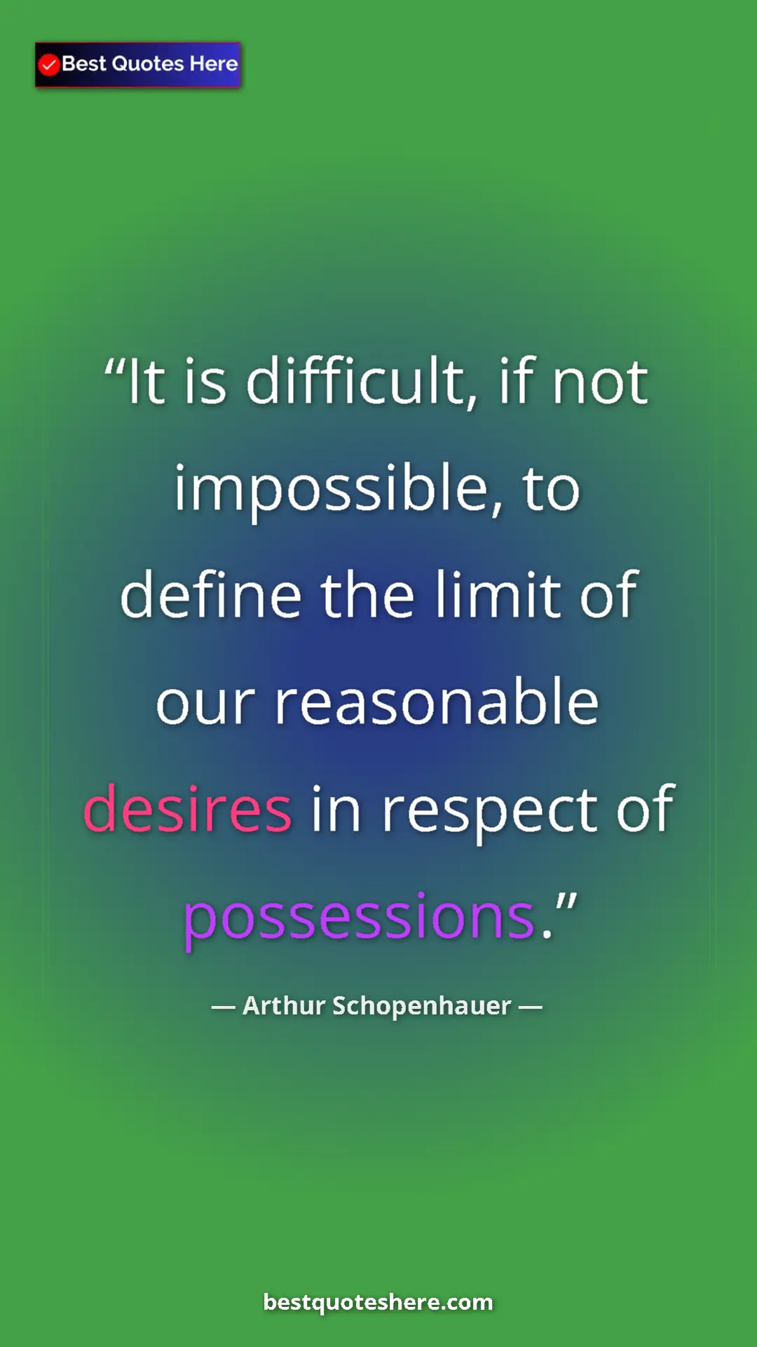 Pinterest quote poster by Arthur Schopenhauer: "It is difficult, if not impossible, to define the limit of..."