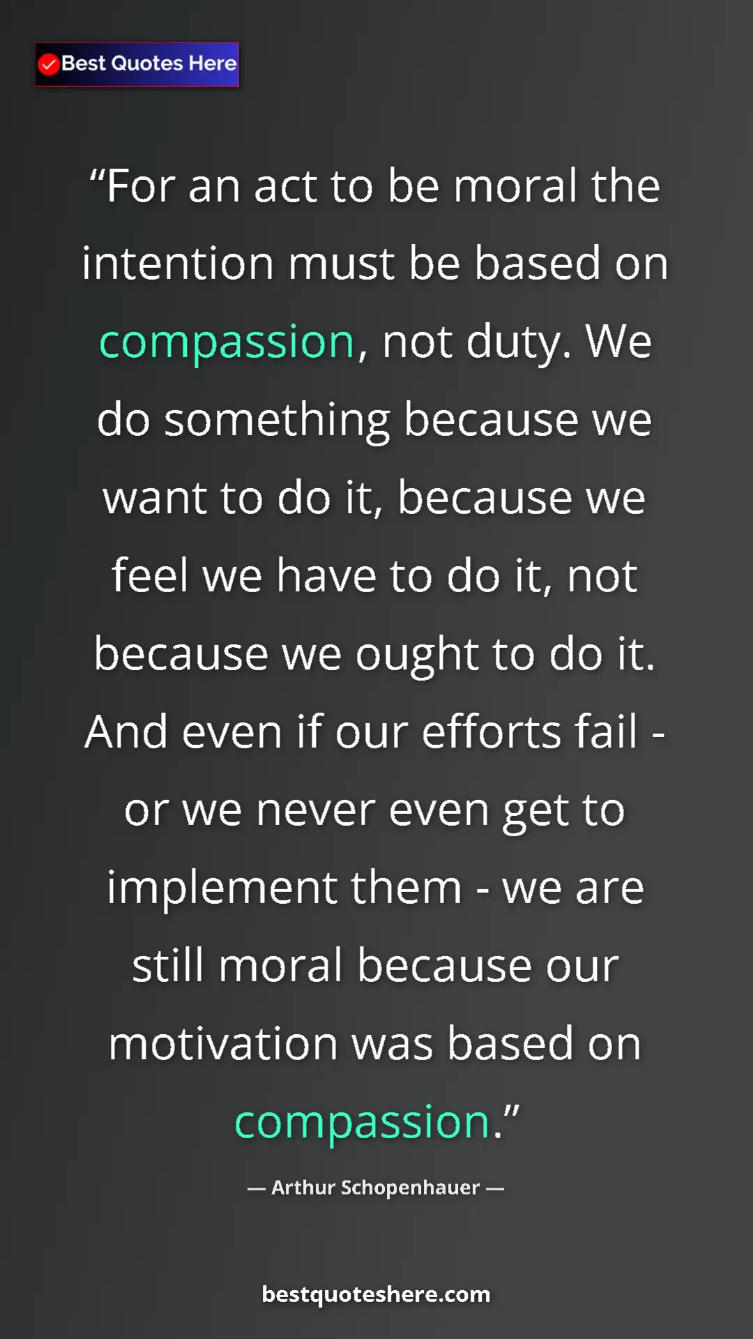 Pinterest quote poster by Arthur Schopenhauer: "For an act to be moral the intention must be based on..."