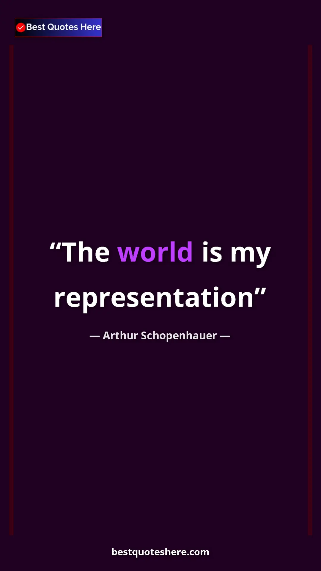 Pinterest quote poster by Arthur Schopenhauer: "The world is my representation"