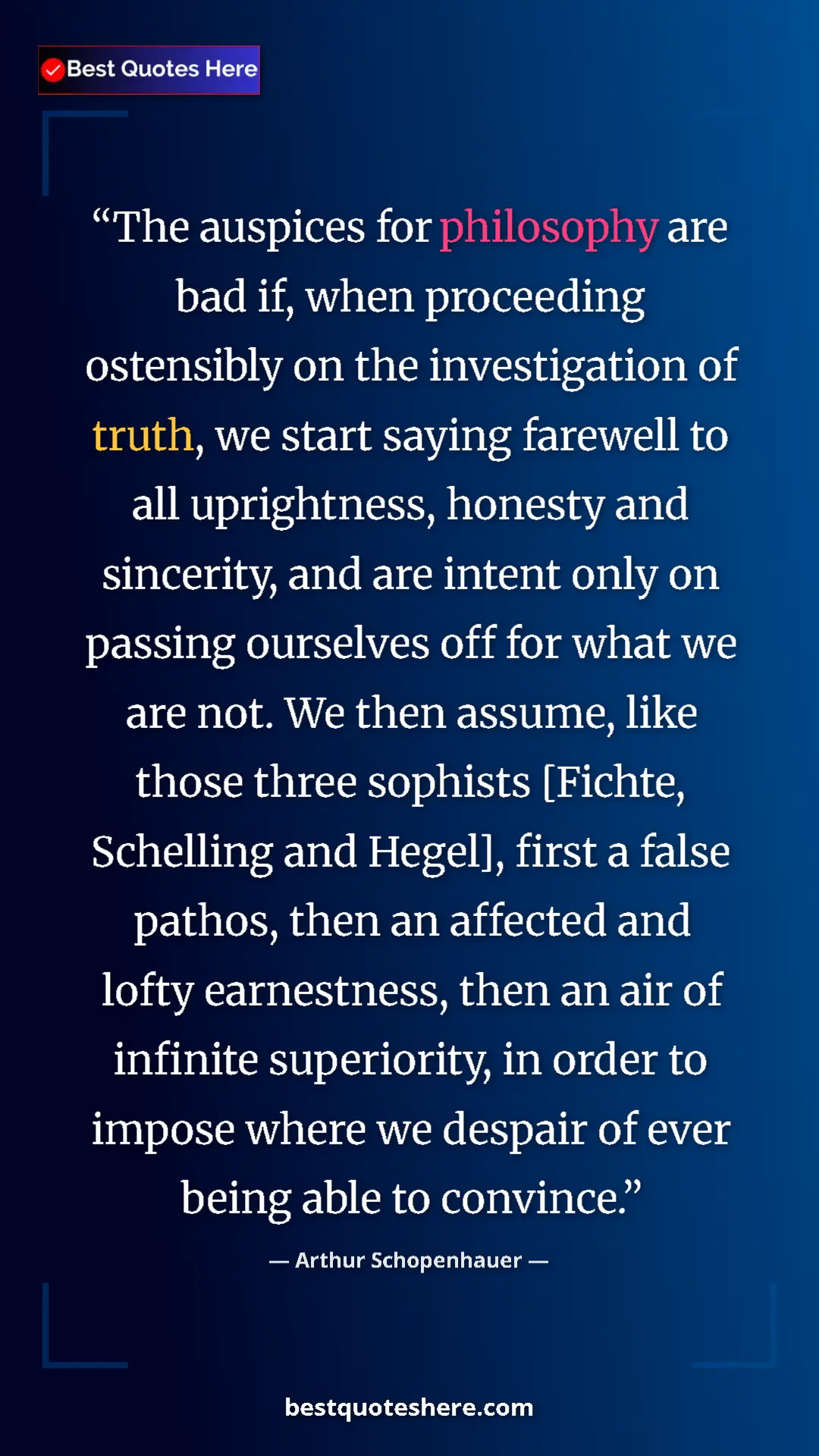 Pinterest quote poster by Arthur Schopenhauer: "The auspices for philosophy are bad if, when proceeding..."