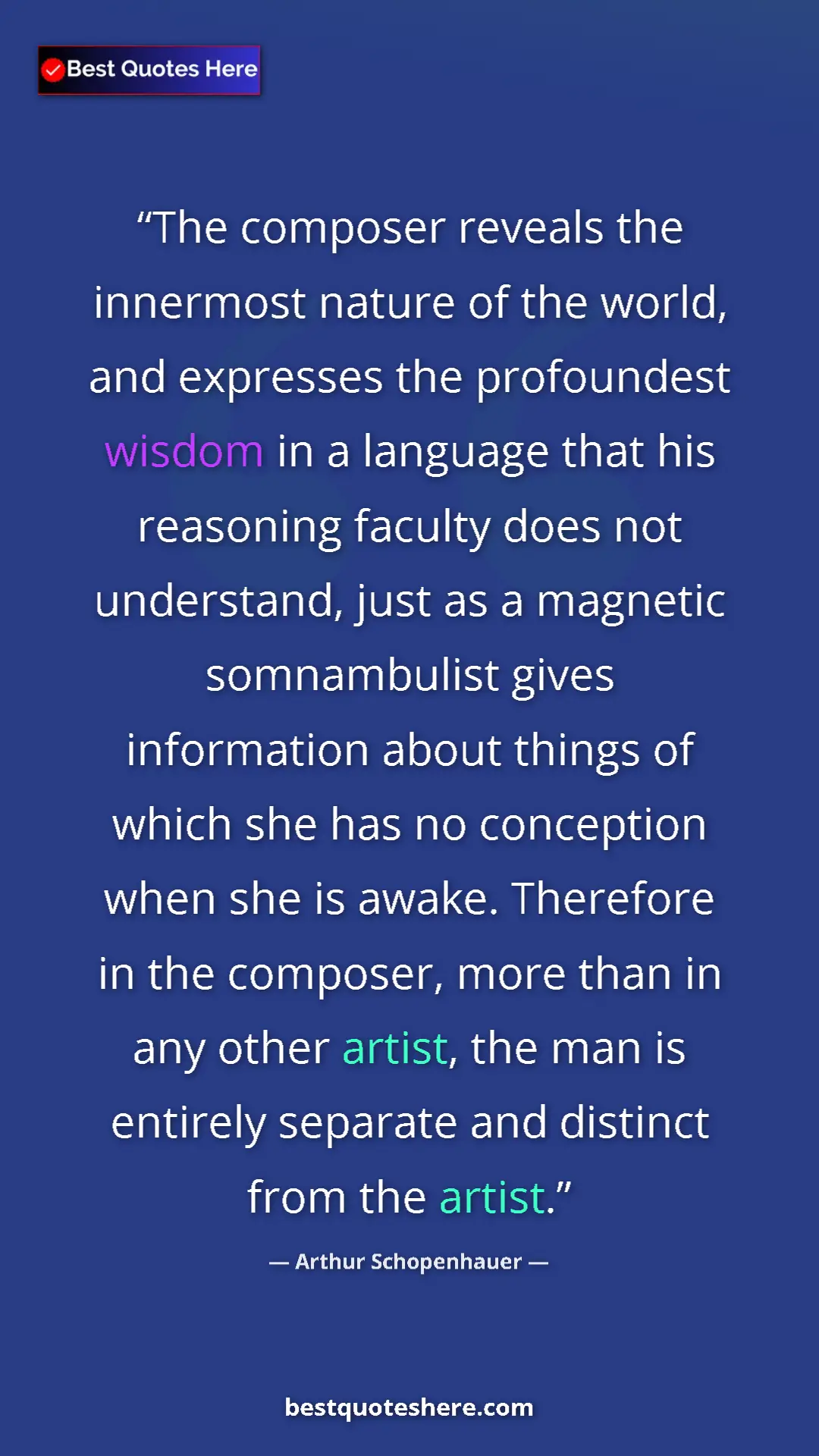 Arthur Schopenhauer Quote Card: "The composer reveals the innermost nature of the world, and..." Pinterest quote poster by Arthur Schopenhauer: "The composer reveals the innermost nature of the world, and..."