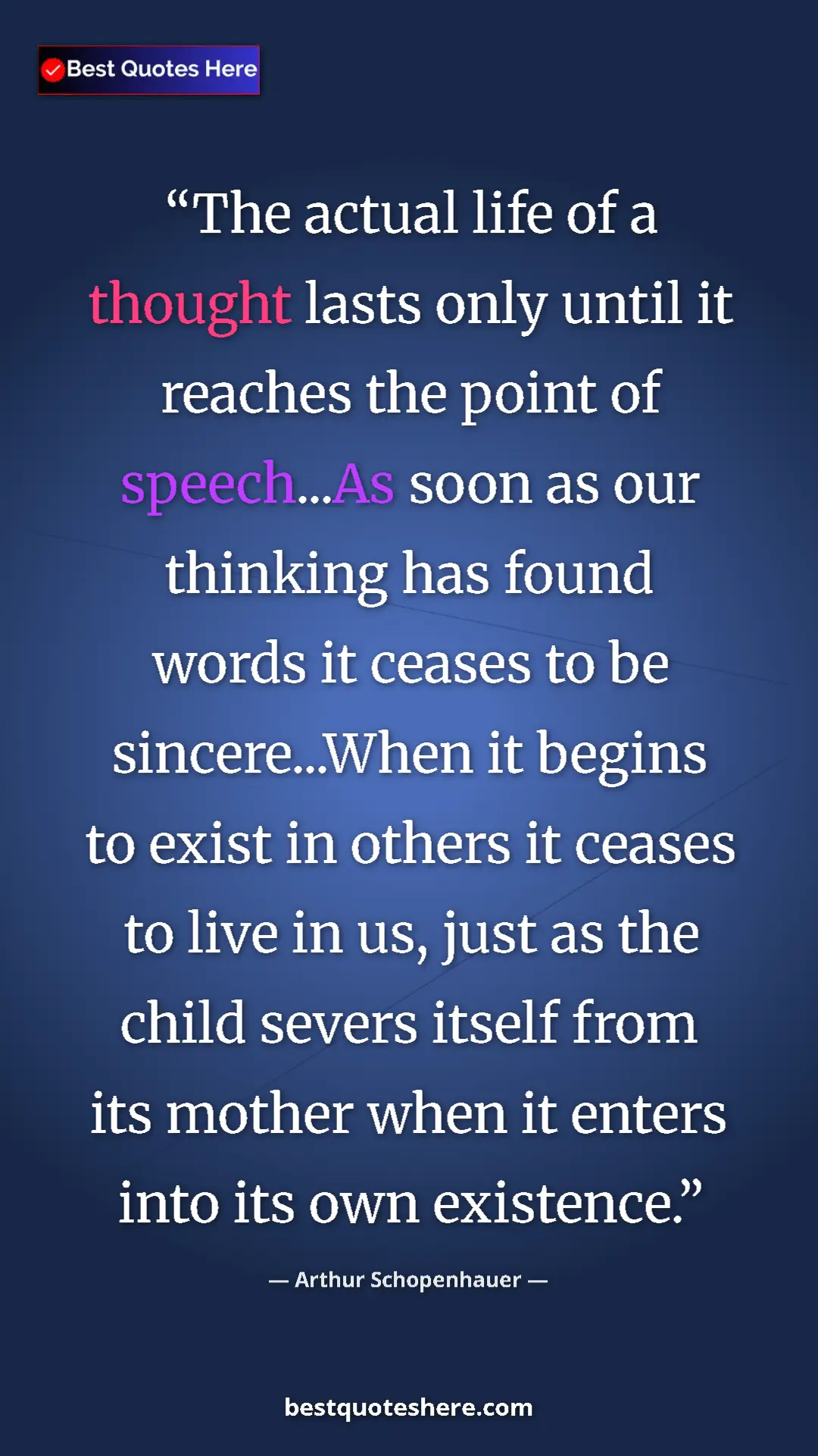 Arthur Schopenhauer Quote Card: "The actual life of a thought lasts only until it reaches..." Pinterest quote poster by Arthur Schopenhauer: "The actual life of a thought lasts only until it reaches..."