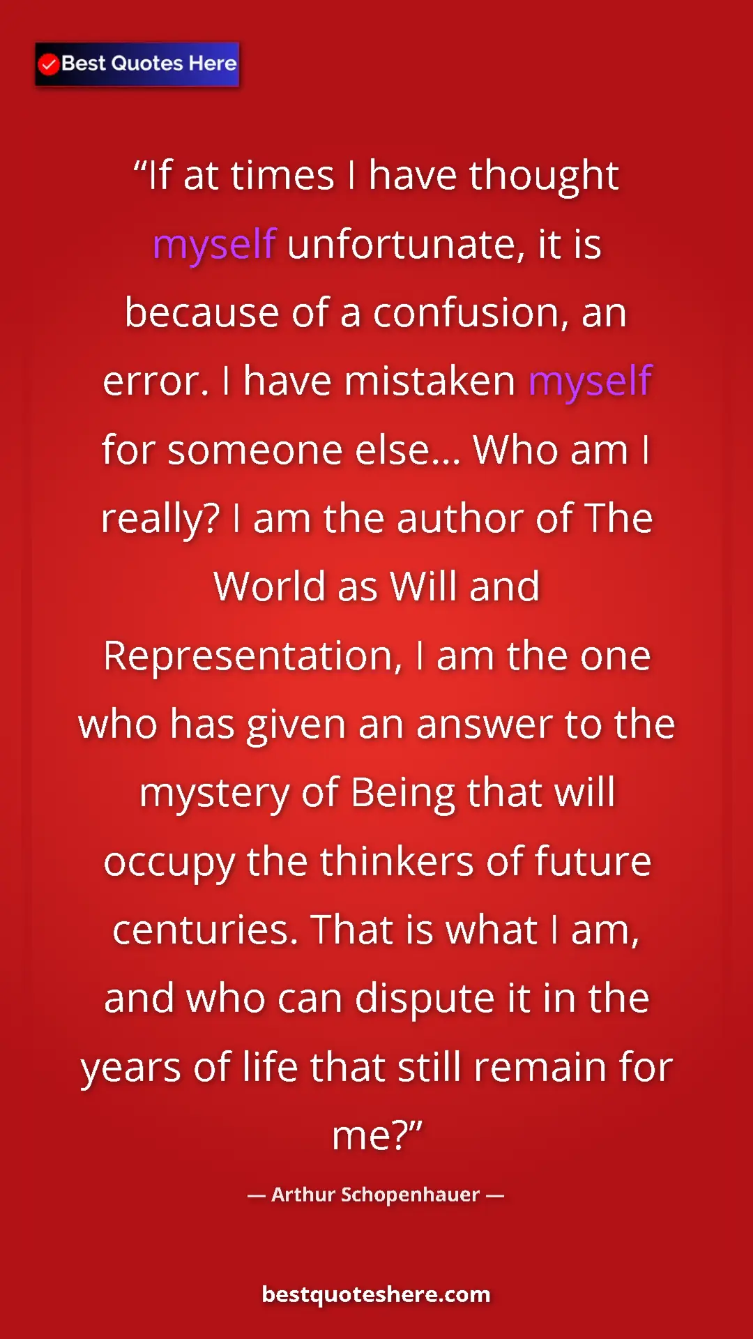 Pinterest quote poster by Arthur Schopenhauer: "If at times I have thought myself unfortunate, it is..."