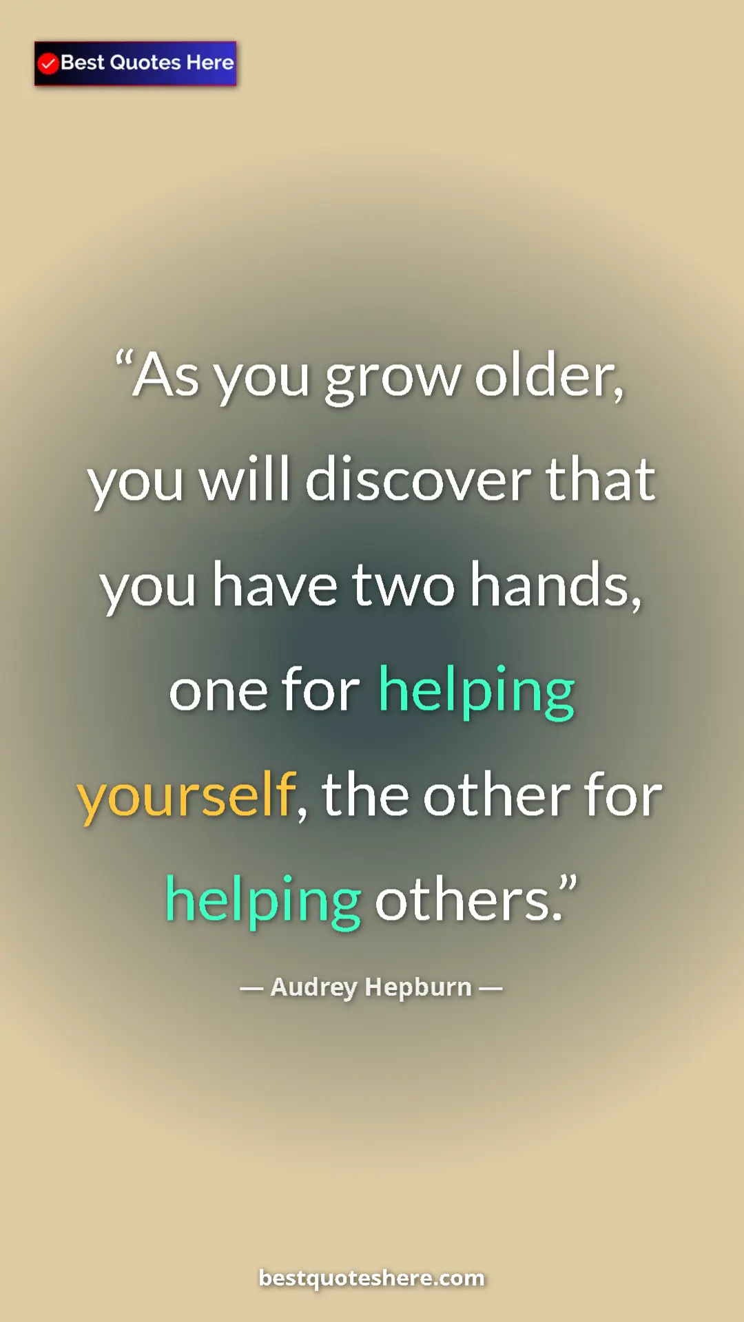 Audrey Hepburn Quote Card: "As you grow older, you will discover that you have two..." Pinterest quote poster by Audrey Hepburn: "As you grow older, you will discover that you have two..."