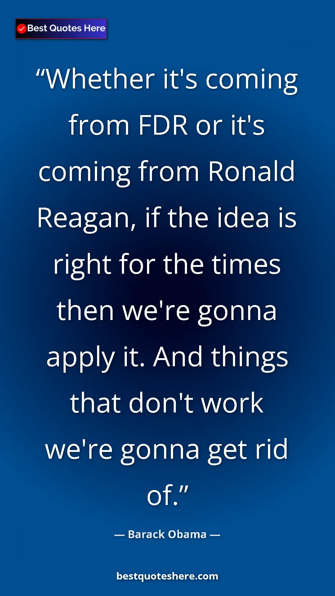 Pinterest quote poster by Barack Obama: "Whether it's coming from FDR or it's coming from Ronald..."