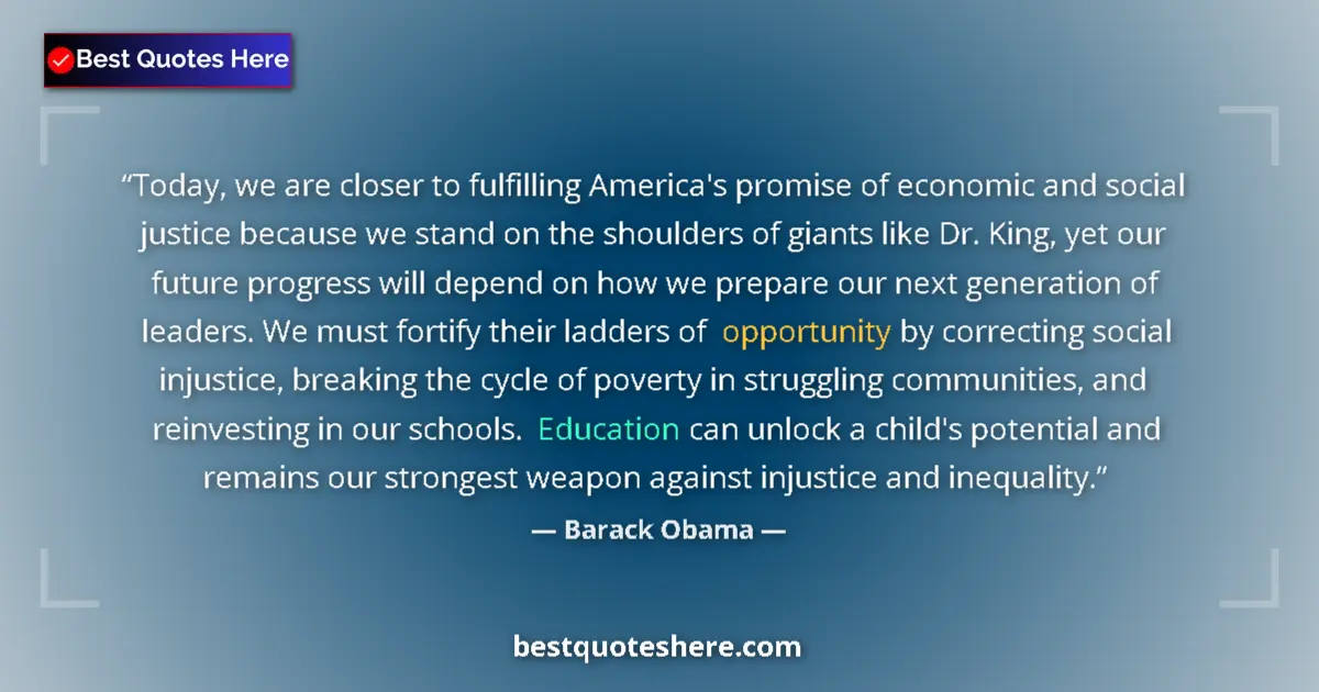 Image for the quote by Barack Obama: Today, we are closer to fulfilling America's promise of economic and social justice because we stand...